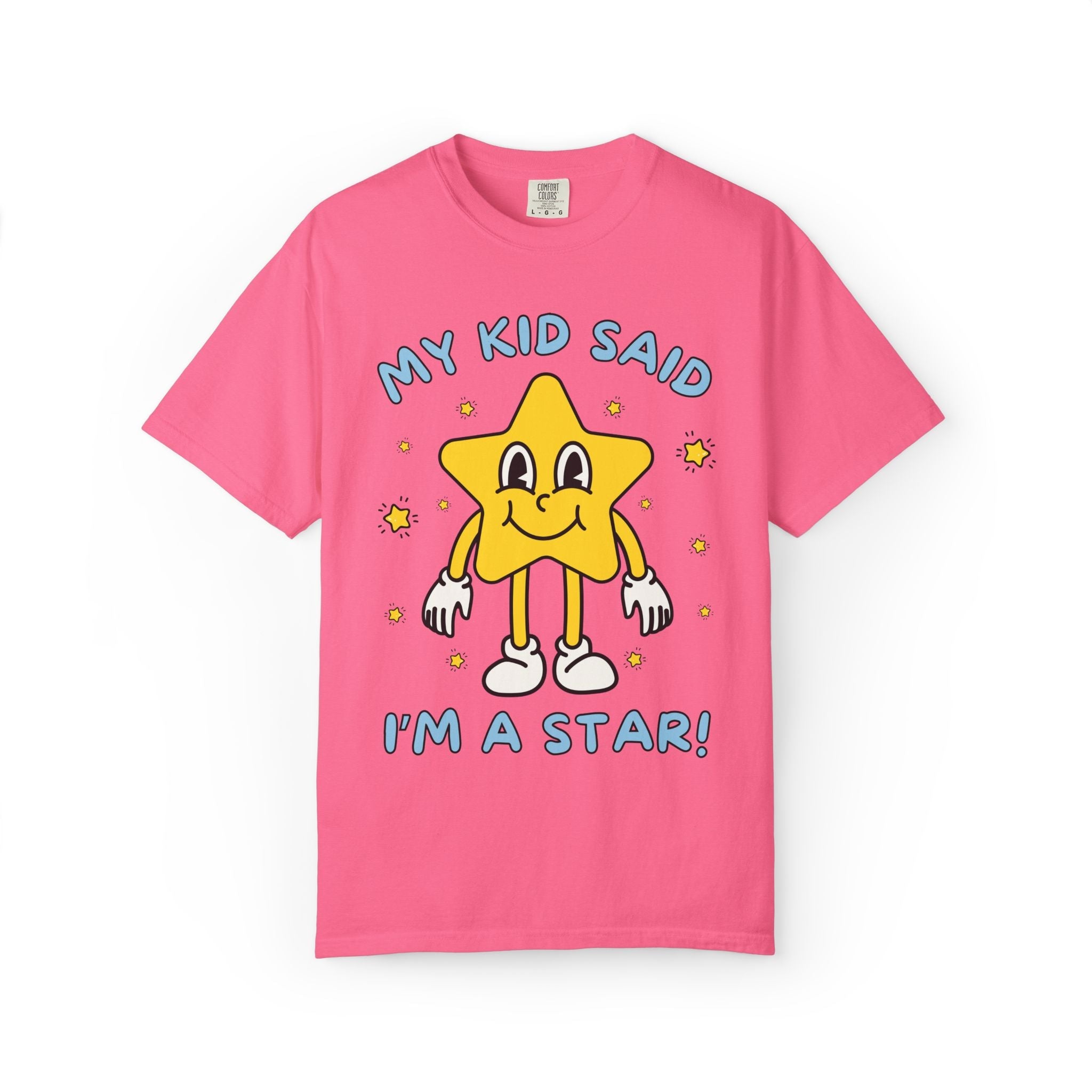 My Kid Said I'm a Star Tee - Opal and June