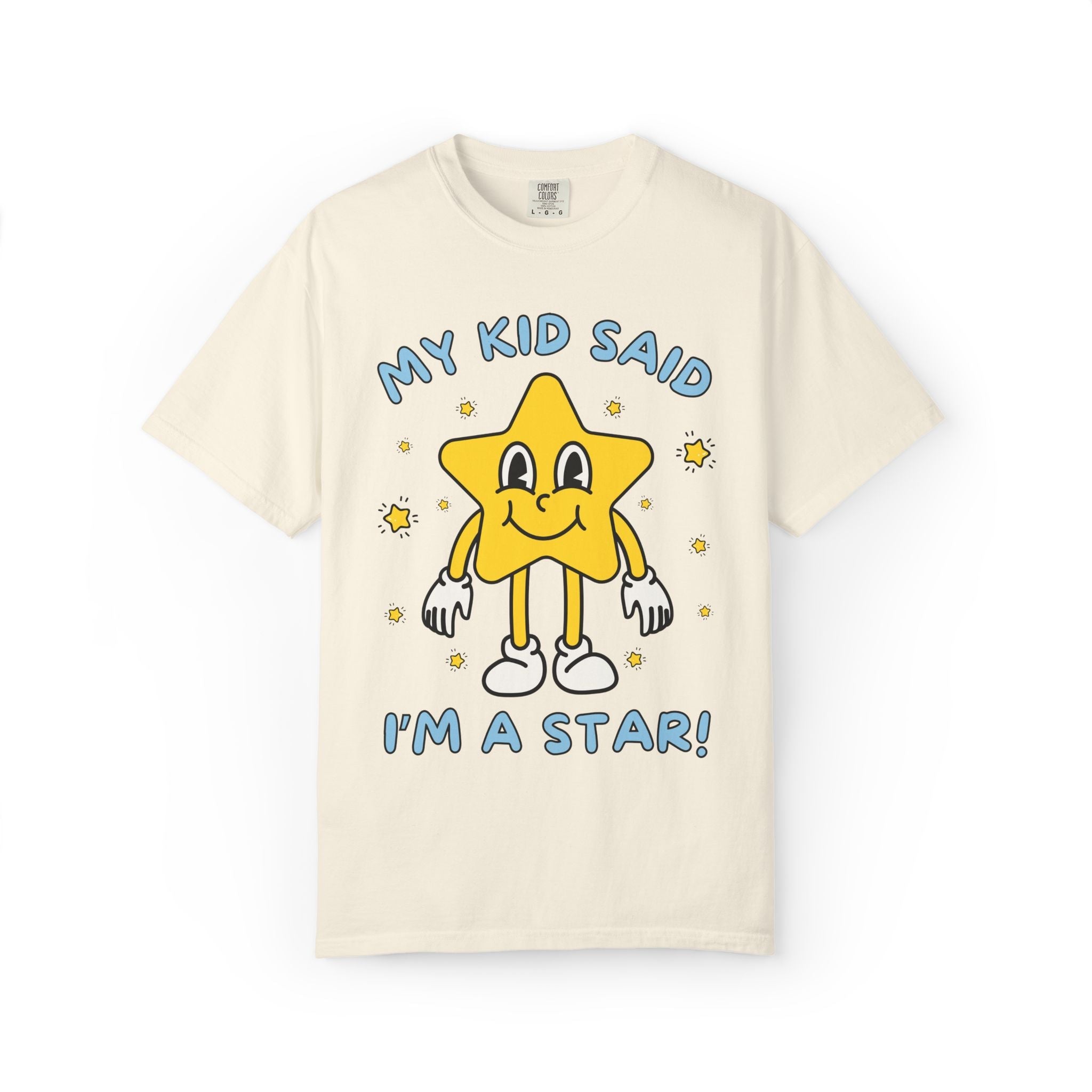 My Kid Said I'm a Star Tee - Opal and June