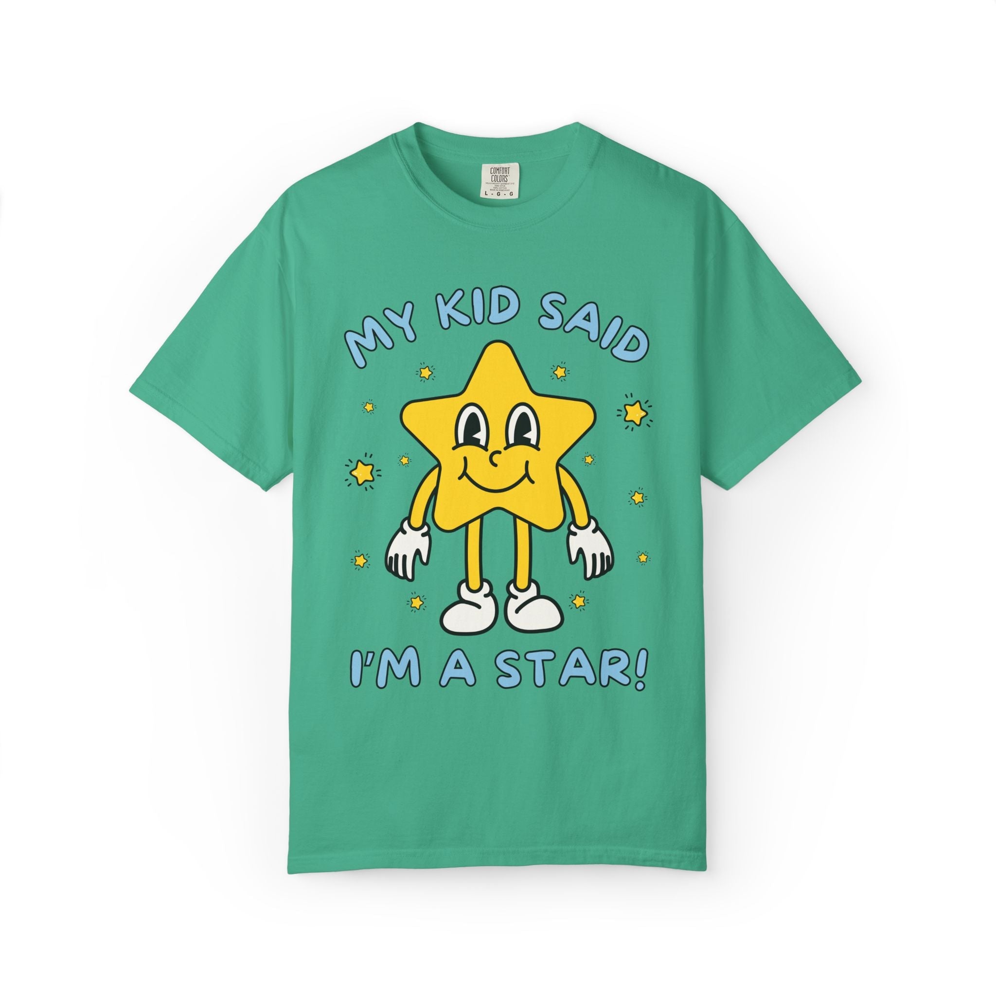 My Kid Said I'm a Star Tee - Opal and June