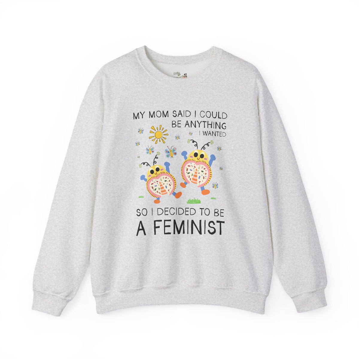 My Mom Said I Could Be Anything I Wanted So I Became a Feminist - Opal and June