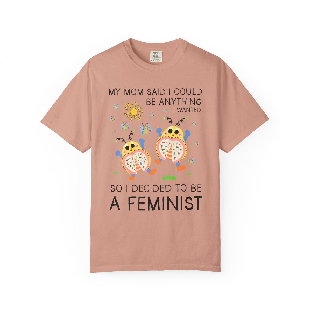 My Mom Said I Could Be Anything I Wanted So I Became a Feminist - Opal and June