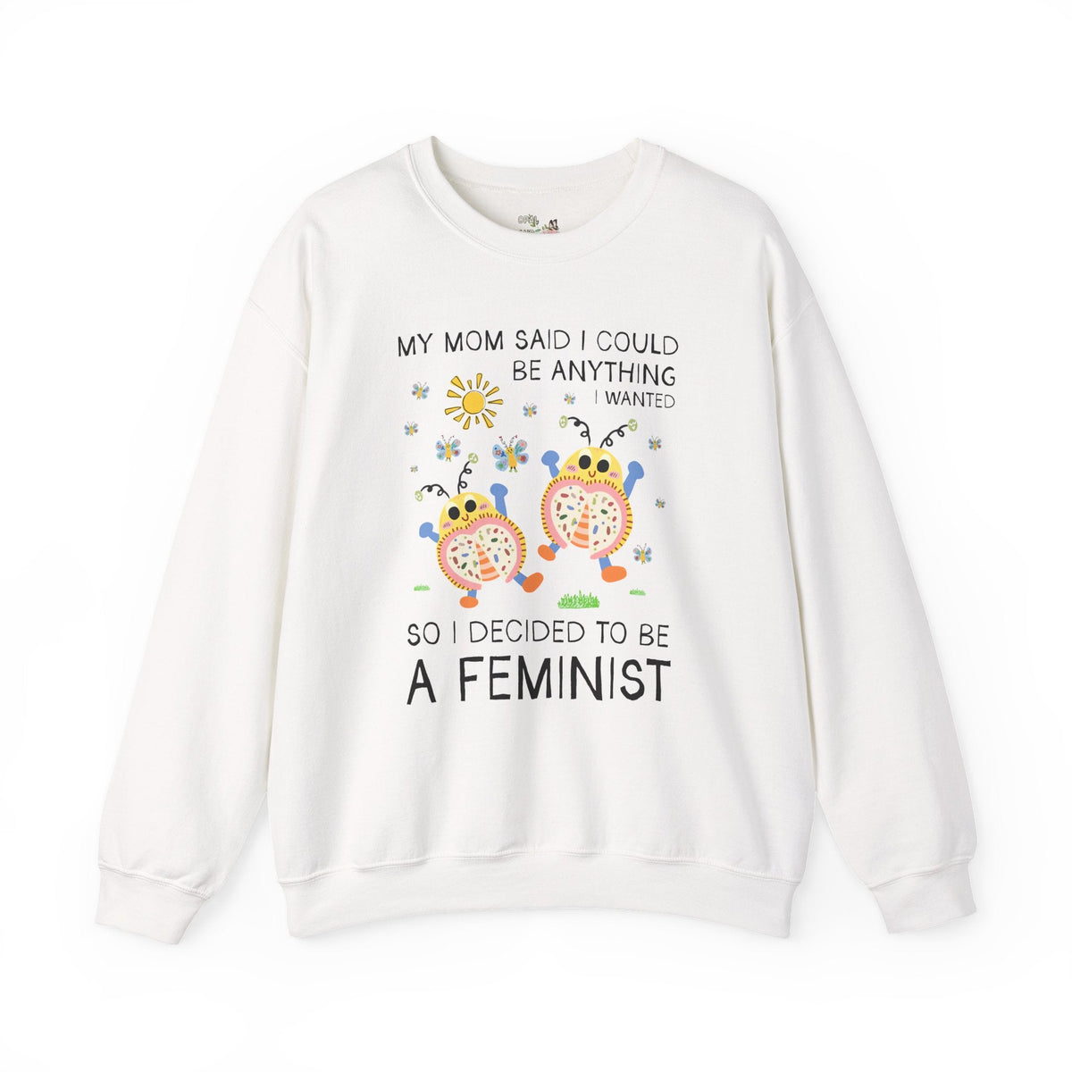 My Mom Said I Could Be Anything I Wanted So I Became a Feminist - Opal and June