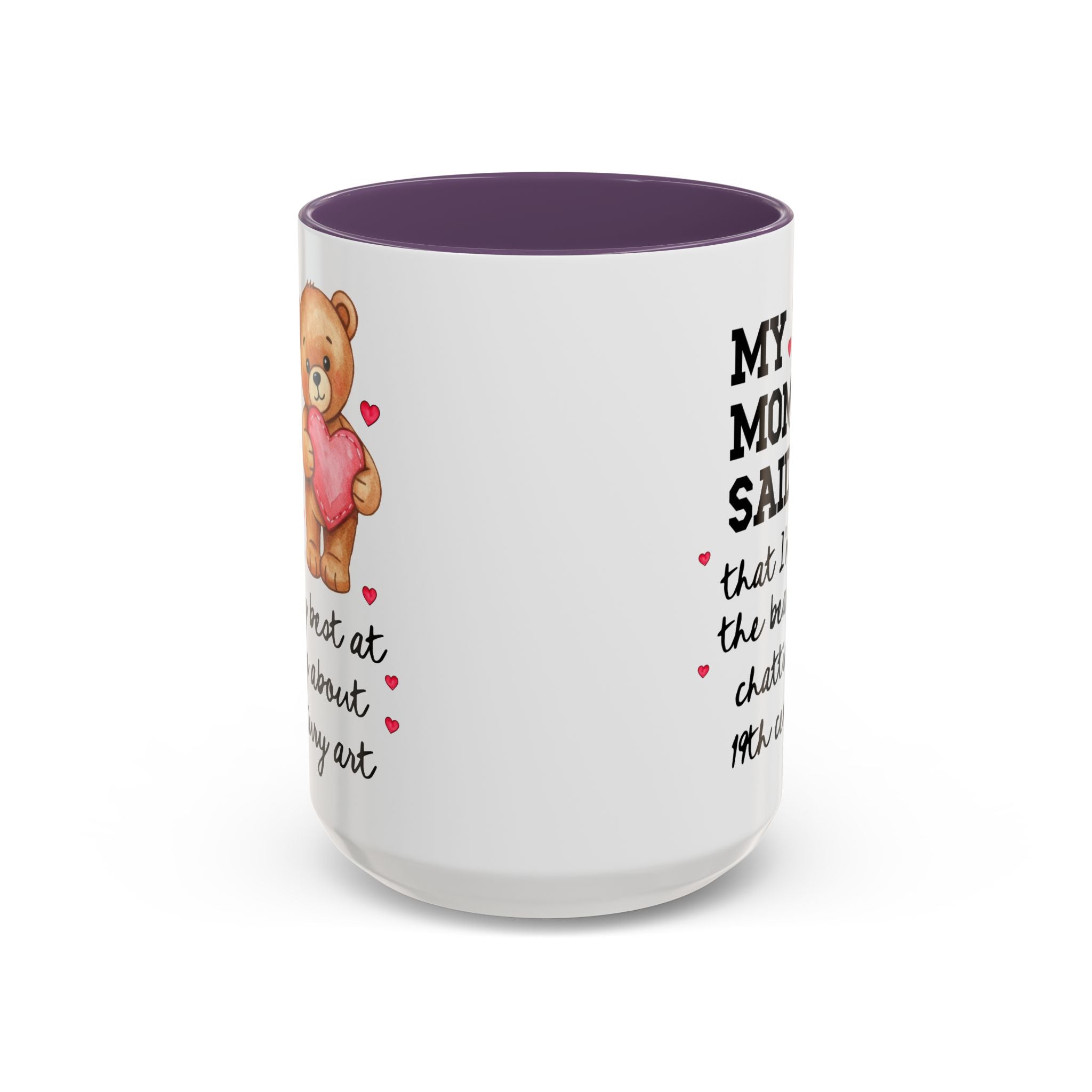 My Mom Said I'm the Beary Best at Chatting About 19th Century Art Coffee Mug - Opal and June