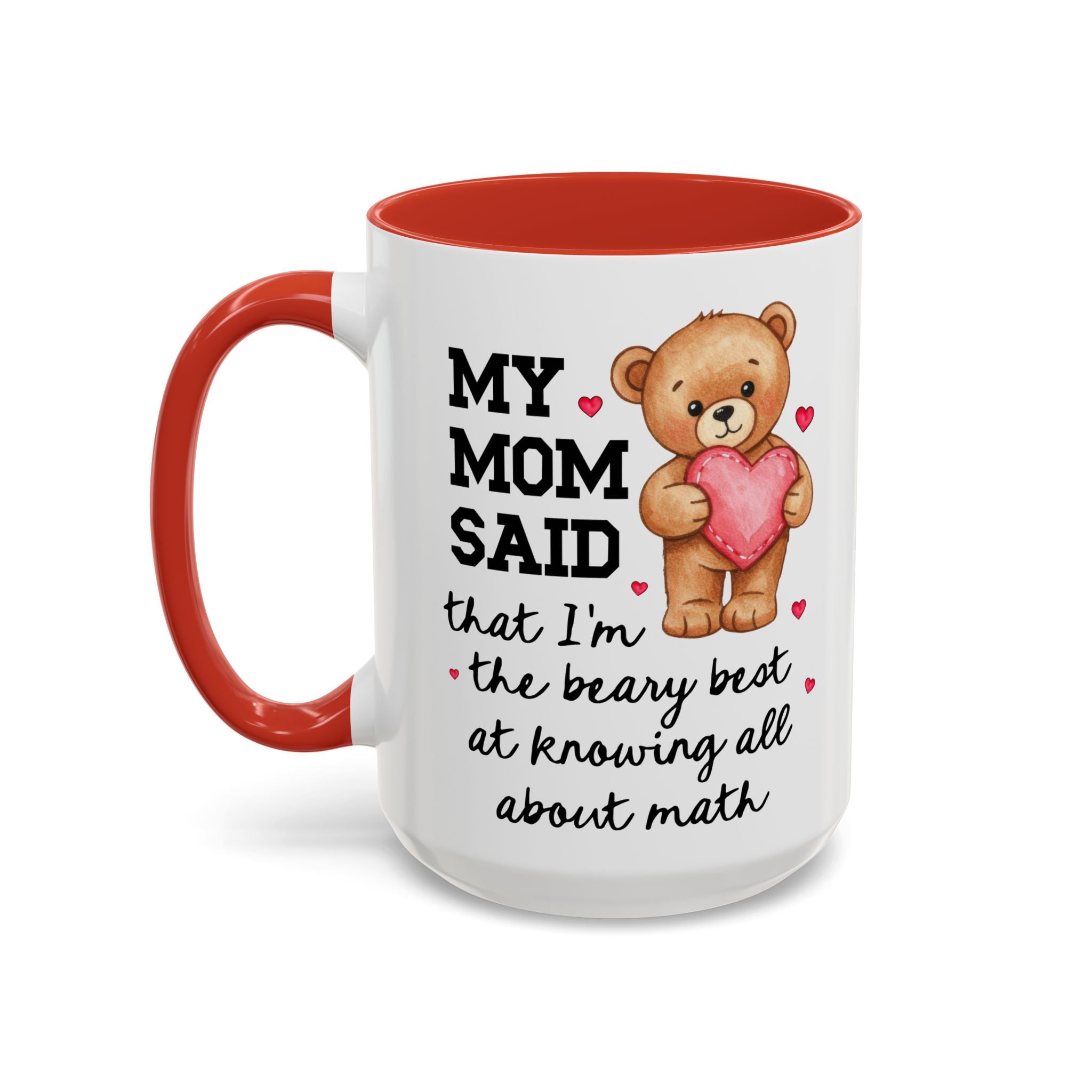 My Mom Said I'm the Beary Best at Knowing All About Math Coffee Mug - Opal and June
