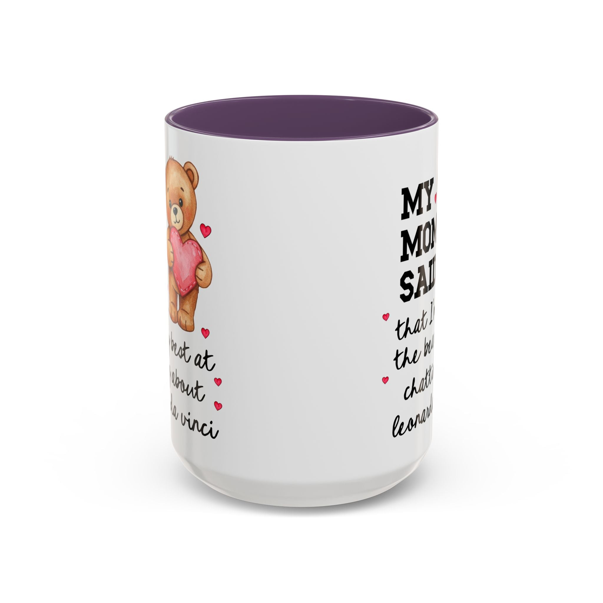 My Mom Said That I'm the Beary Best at Chatting About Leonardo da Vinci Coffee Mug - Opal and June