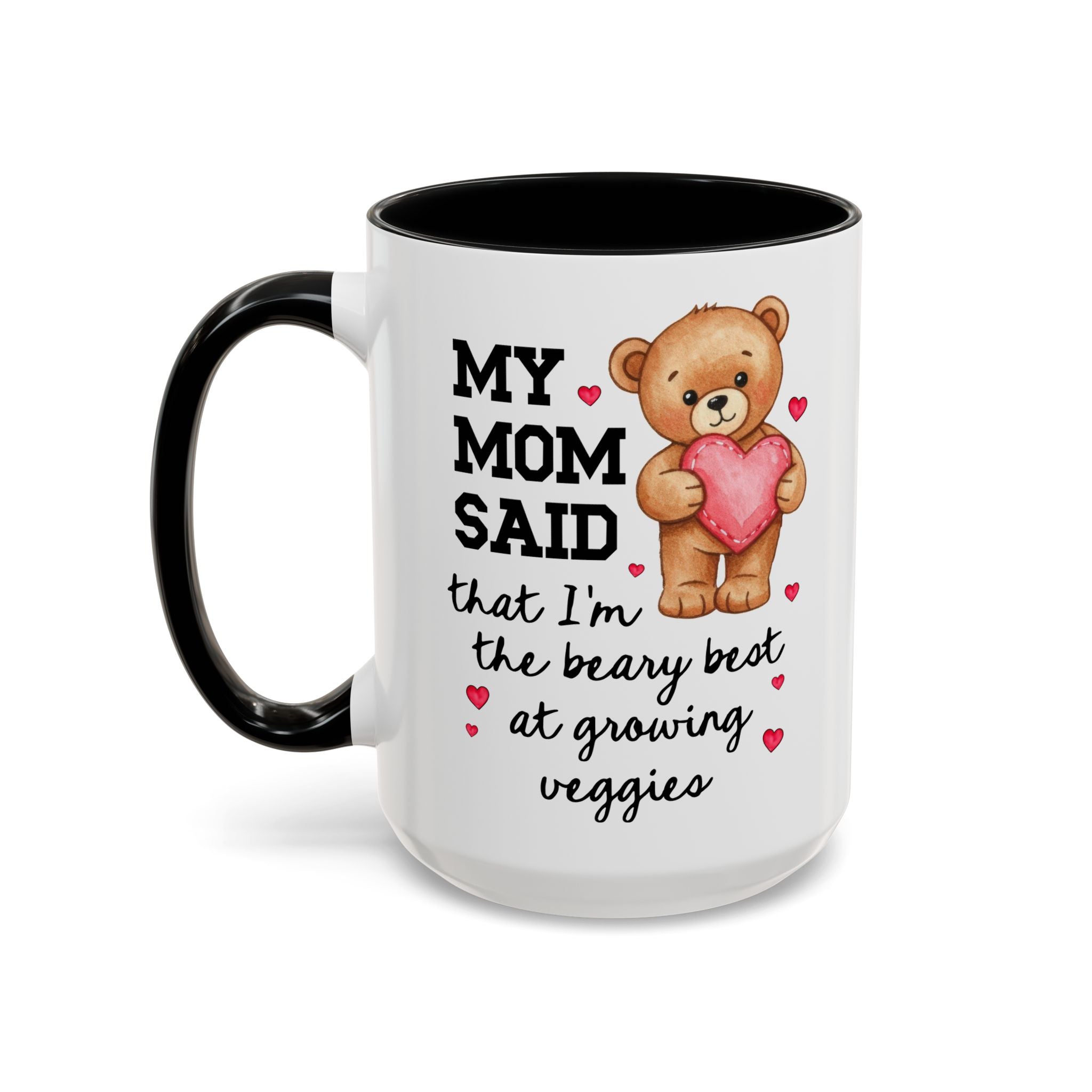 My Mom Said That I'm the Beary Best at Growing Veggies Coffee Mug - Opal and June