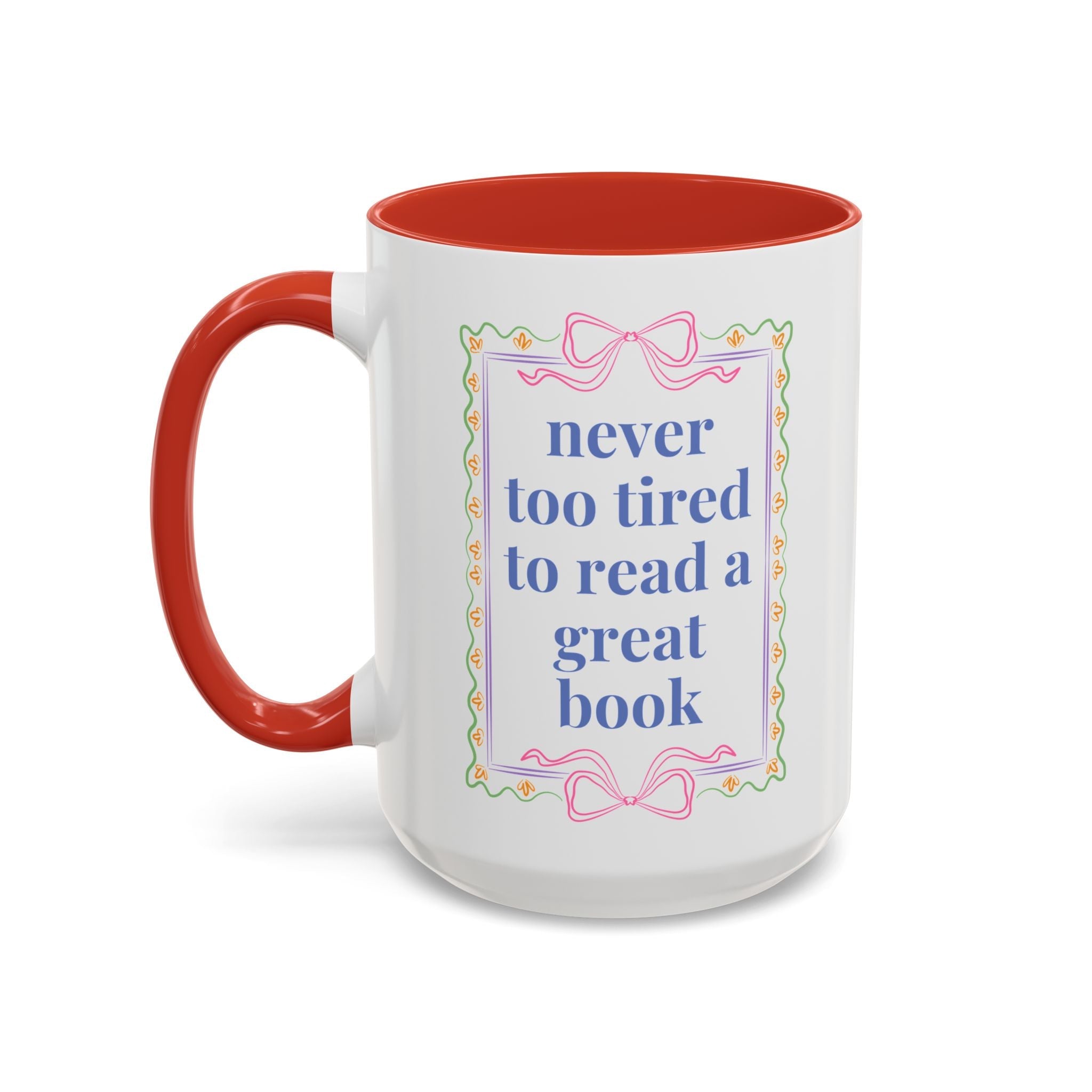 Never Too Tired to Read a Good Book Coffee Mug - Opal and June