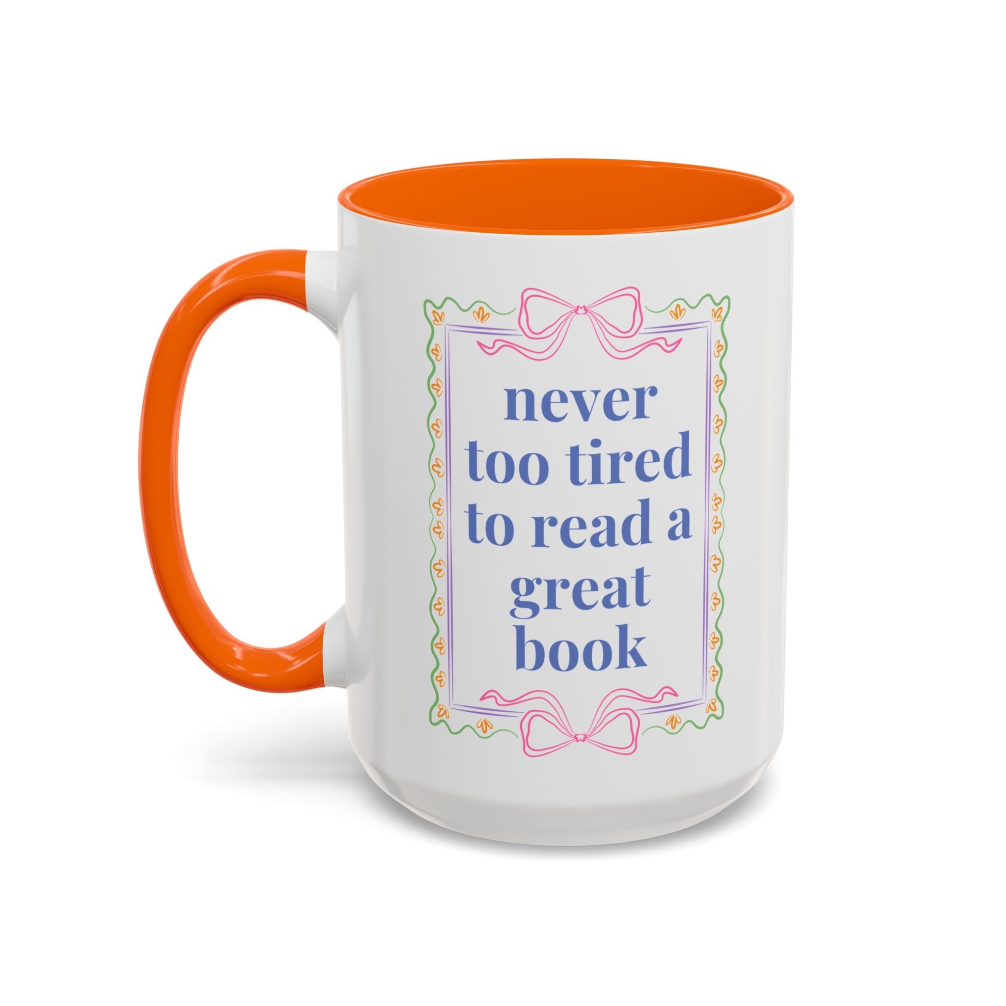 Never Too Tired to Read a Good Book Coffee Mug - Opal and June