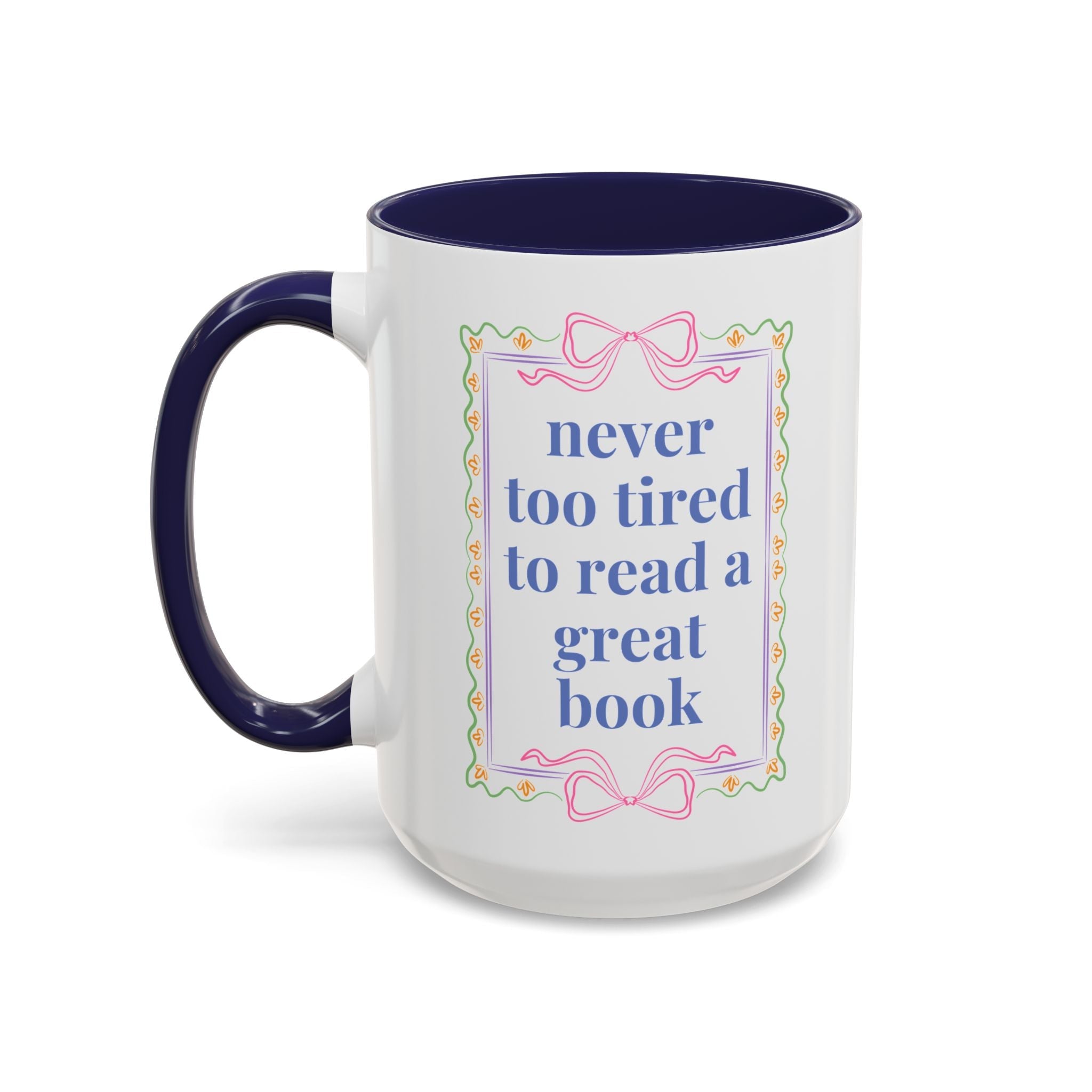 Never Too Tired to Read a Good Book Coffee Mug - Opal and June