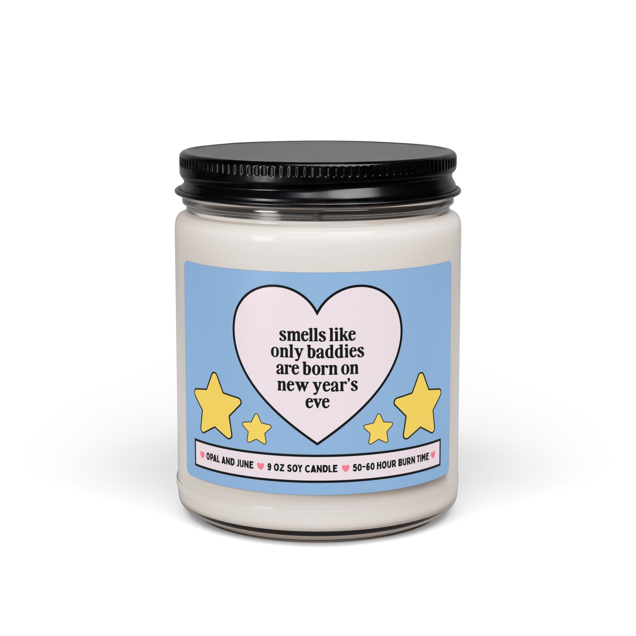 New Year's Eve Birthday Gift for Friend or Girlfriend Born on December 31st: Smells Like Only Baddies Are Born on New Years Eve, 9 Oz Candle - Opal and June