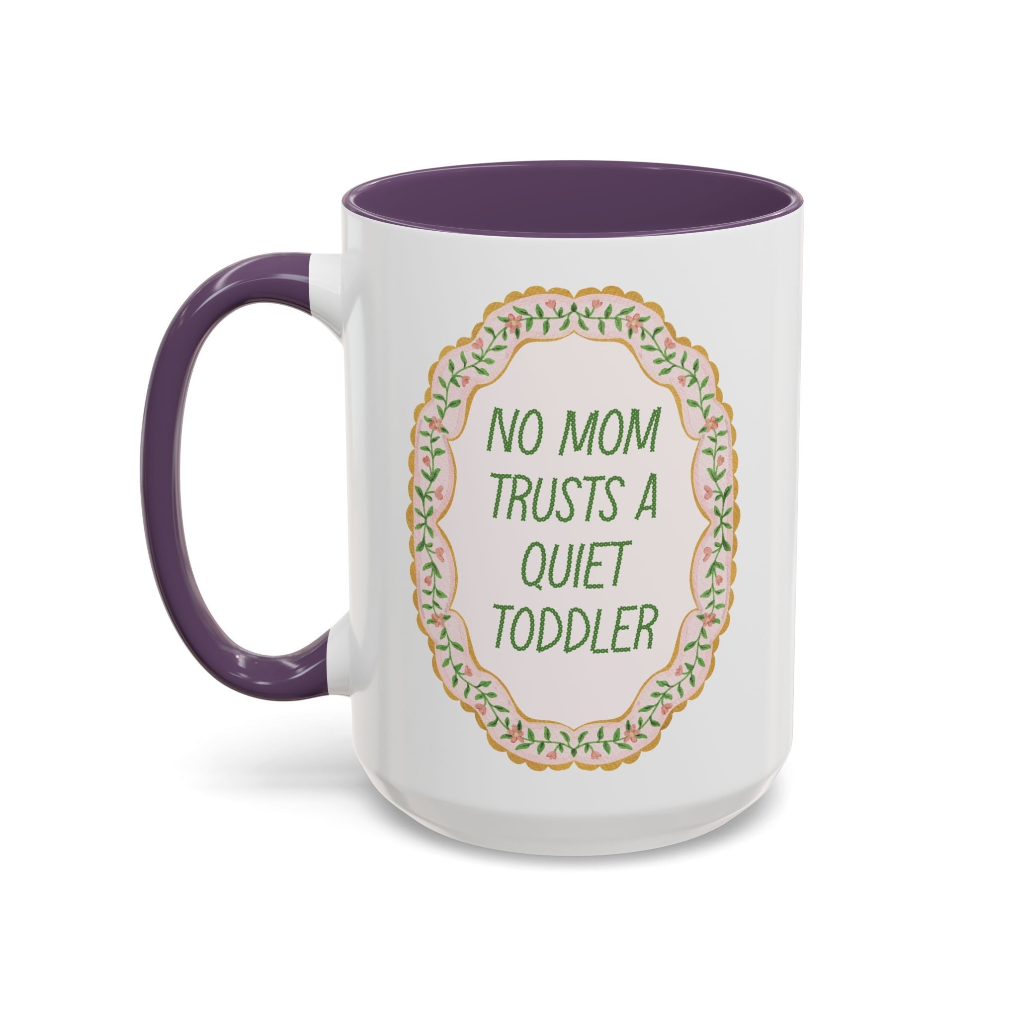 No Mom Trusts a Quiet Toddler Coffee Mug: Funny Mama Gift, Toddler Mom Gift, Cute Cottagecore Mug for Sister on Mother's Day - Opal and June
