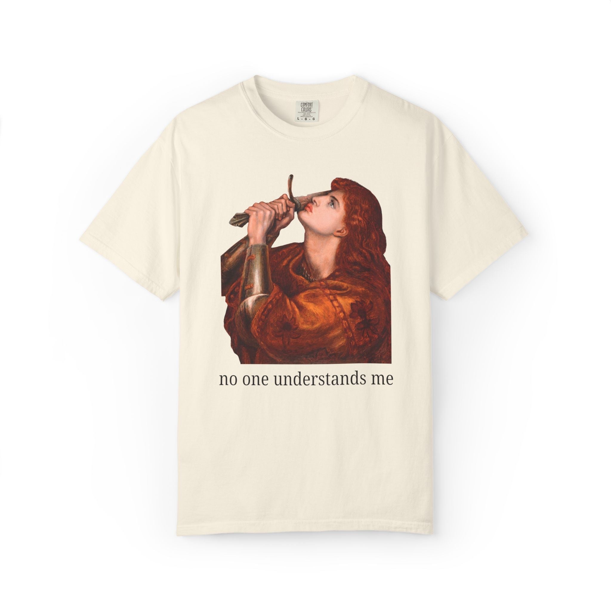 No One Understands Me Funny Art History T-Shirt, Colorful Art Historian Museum Lover Tee, Joan of Arc by Dante Gabriel Rossetti - Opal and June