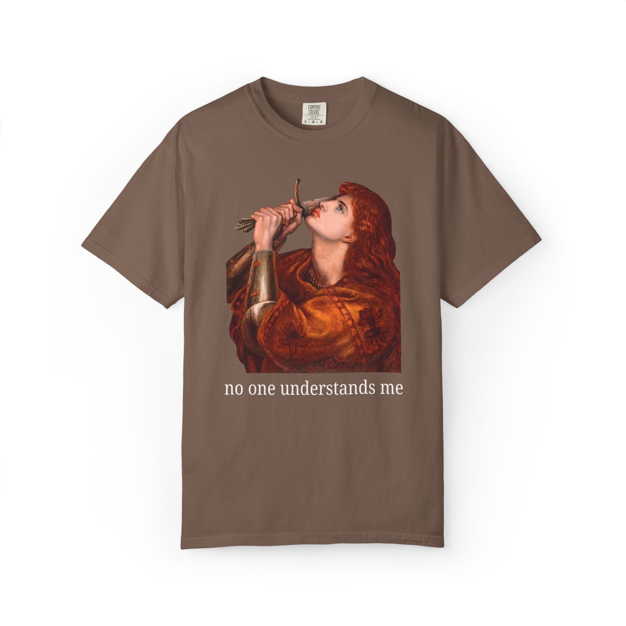 No One Understands Me Funny Art History T-Shirt, Colorful Art Historian Museum Lover Tee, Joan of Arc by Dante Gabriel Rossetti - Opal and June