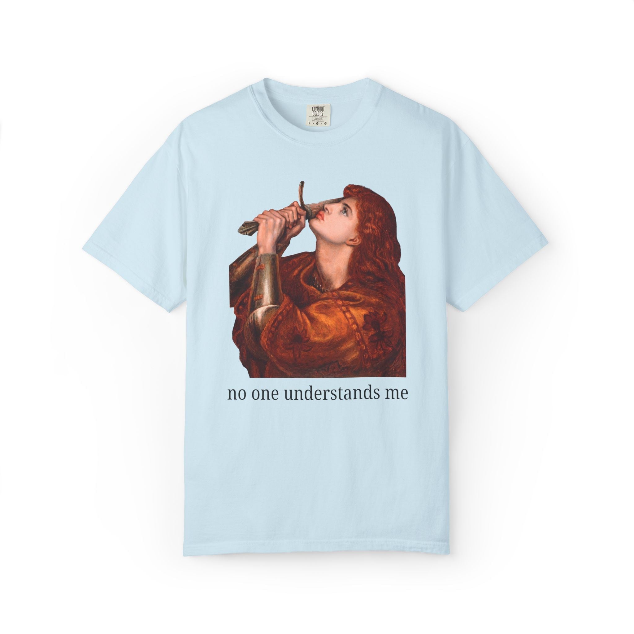 No One Understands Me Funny Art History T-Shirt, Colorful Art Historian Museum Lover Tee, Joan of Arc by Dante Gabriel Rossetti - Opal and June