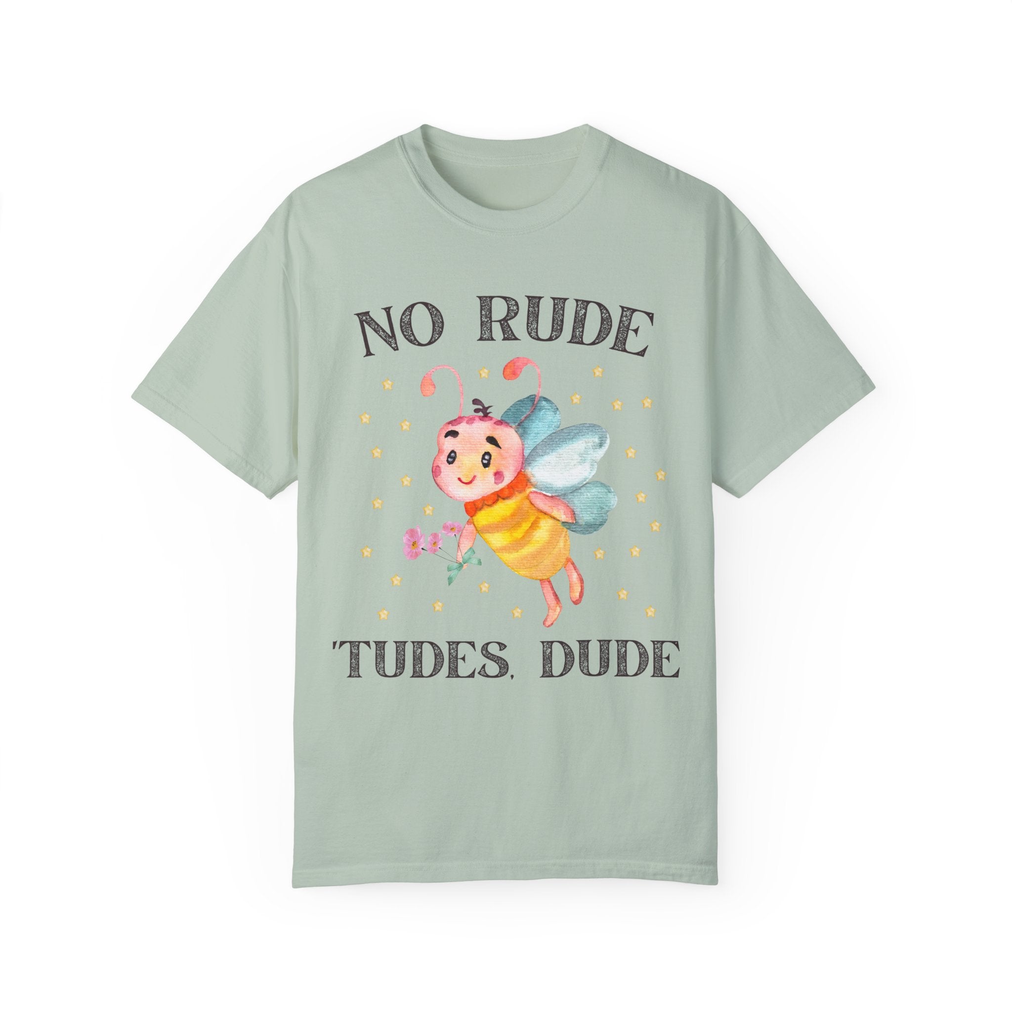 No Rude Tudes Dude: T-Shirt - Opal and June