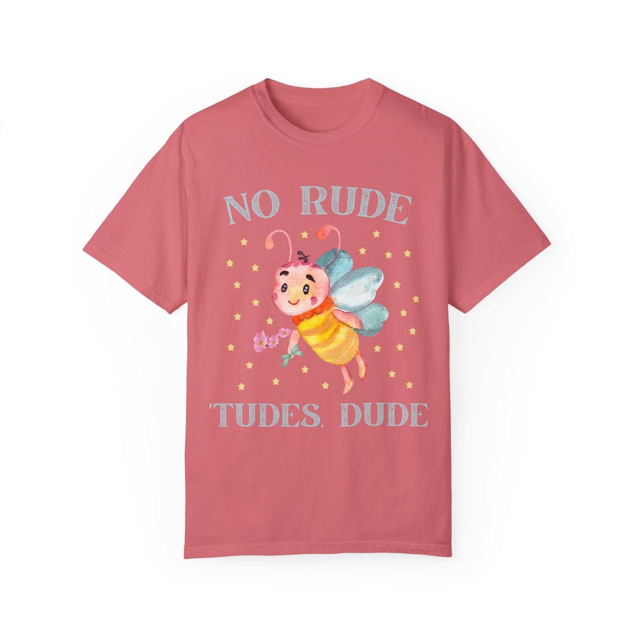 No Rude Tudes Dude: T-Shirt - Opal and June