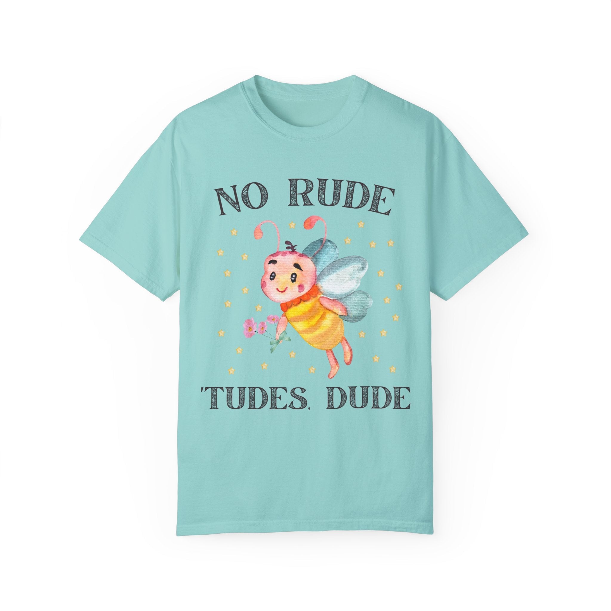 No Rude Tudes Dude: T-Shirt - Opal and June