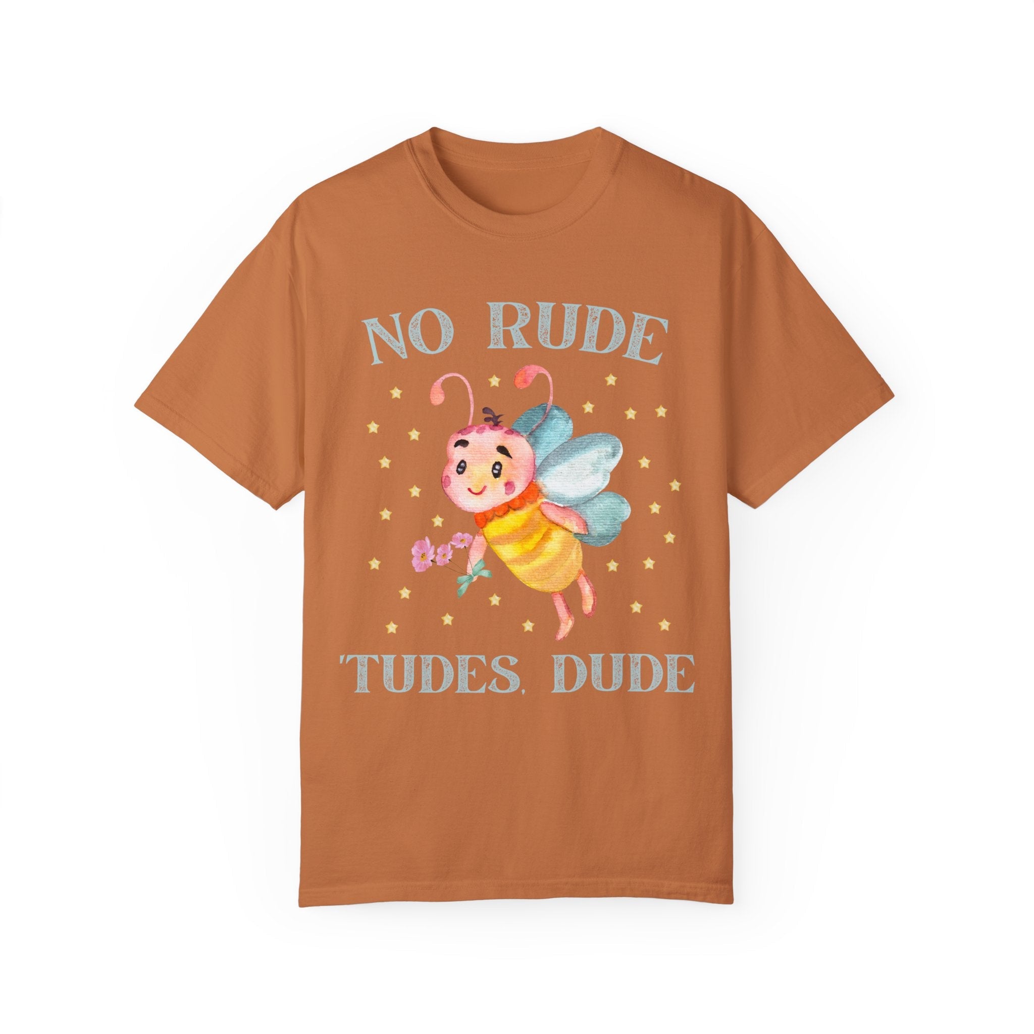 No Rude Tudes Dude: T-Shirt - Opal and June