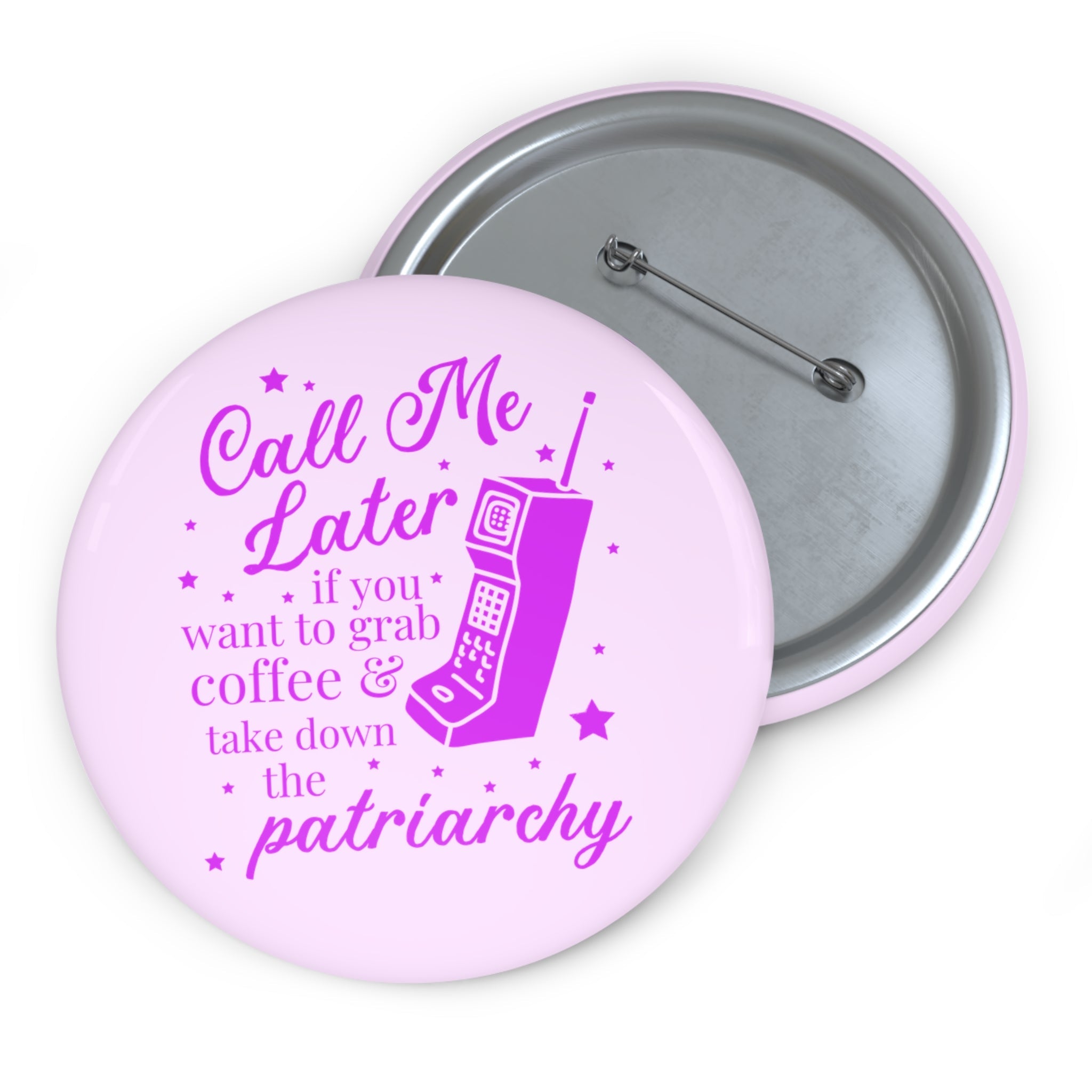 Nostalgic Feminist Button for Coffee Lover: Call Me Later if You Want to Grab Coffee and Take Down the Patriarchy, Women's Rights Gift - Opal and June