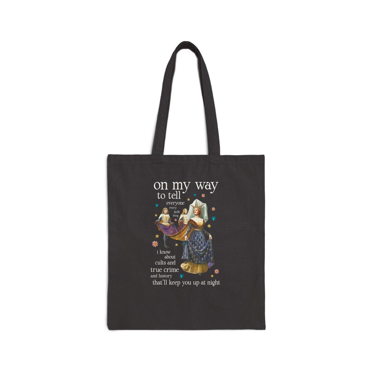 On My Way To Tell Everyone Every Little Thing About Cults and True Crime and History: Funny Spooky Historical Disasters History Buff Tote Bag - Opal and June