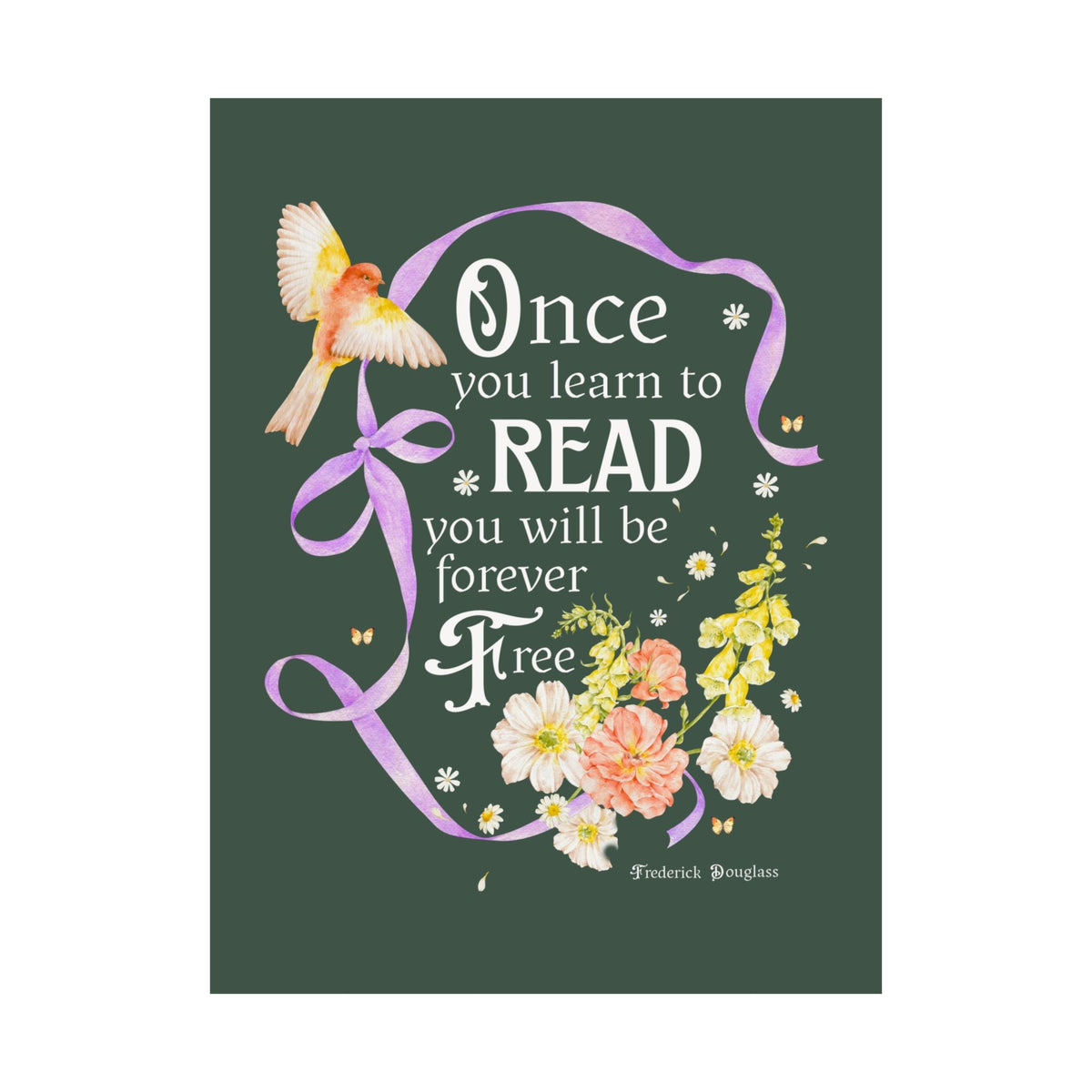 Once You Learn to Read You Will Be Forever Free, Frederick Douglass American Abolitionist and Black History Month Poster Print for Book Lover - Opal and June