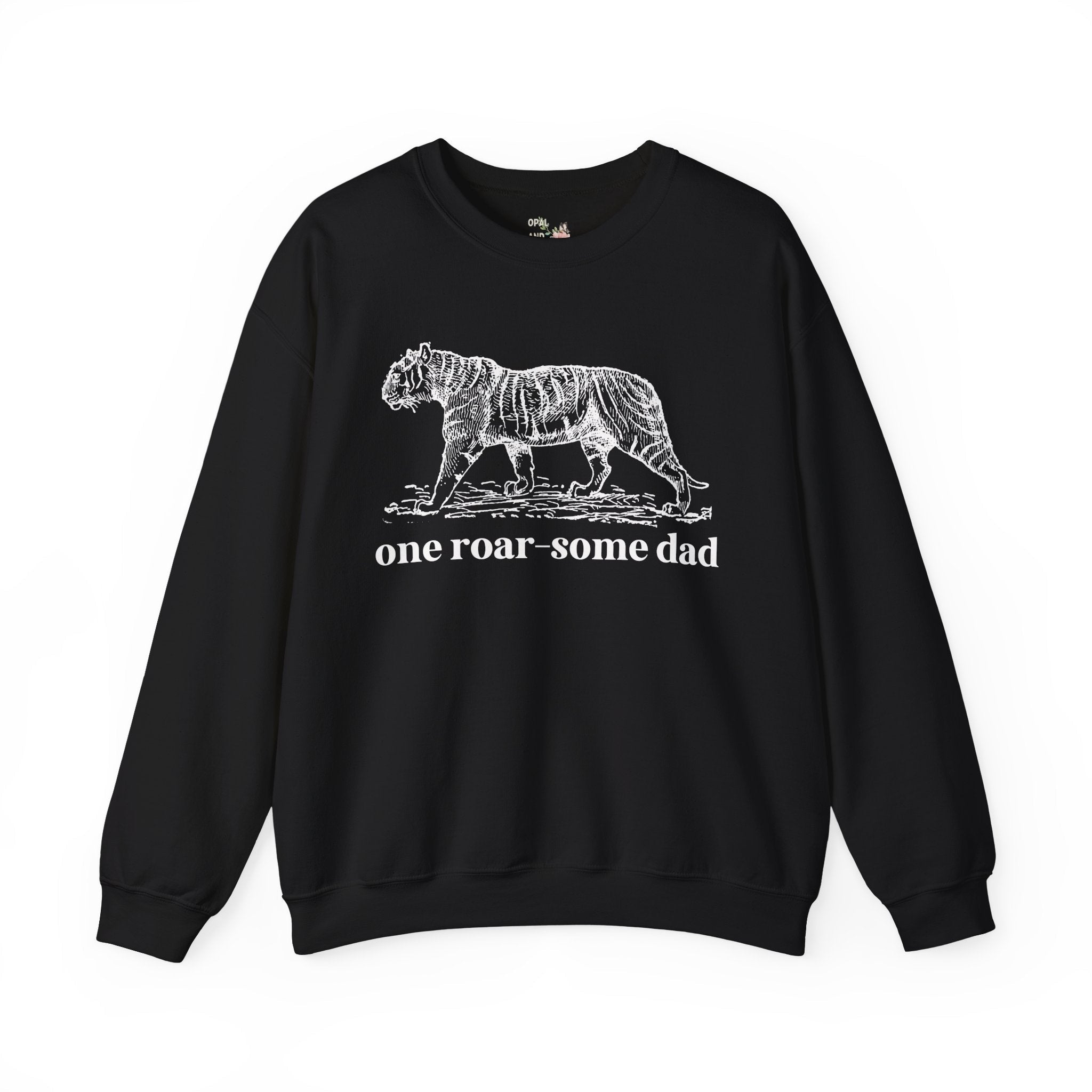 One Roar - Some Dad: Cute Animal Lover Sweatshirt for Dad Who Loves Tigers, Silly Father's Day Gift from Toddler or Son, Kitschy 90s Aesthetic - Opal and June