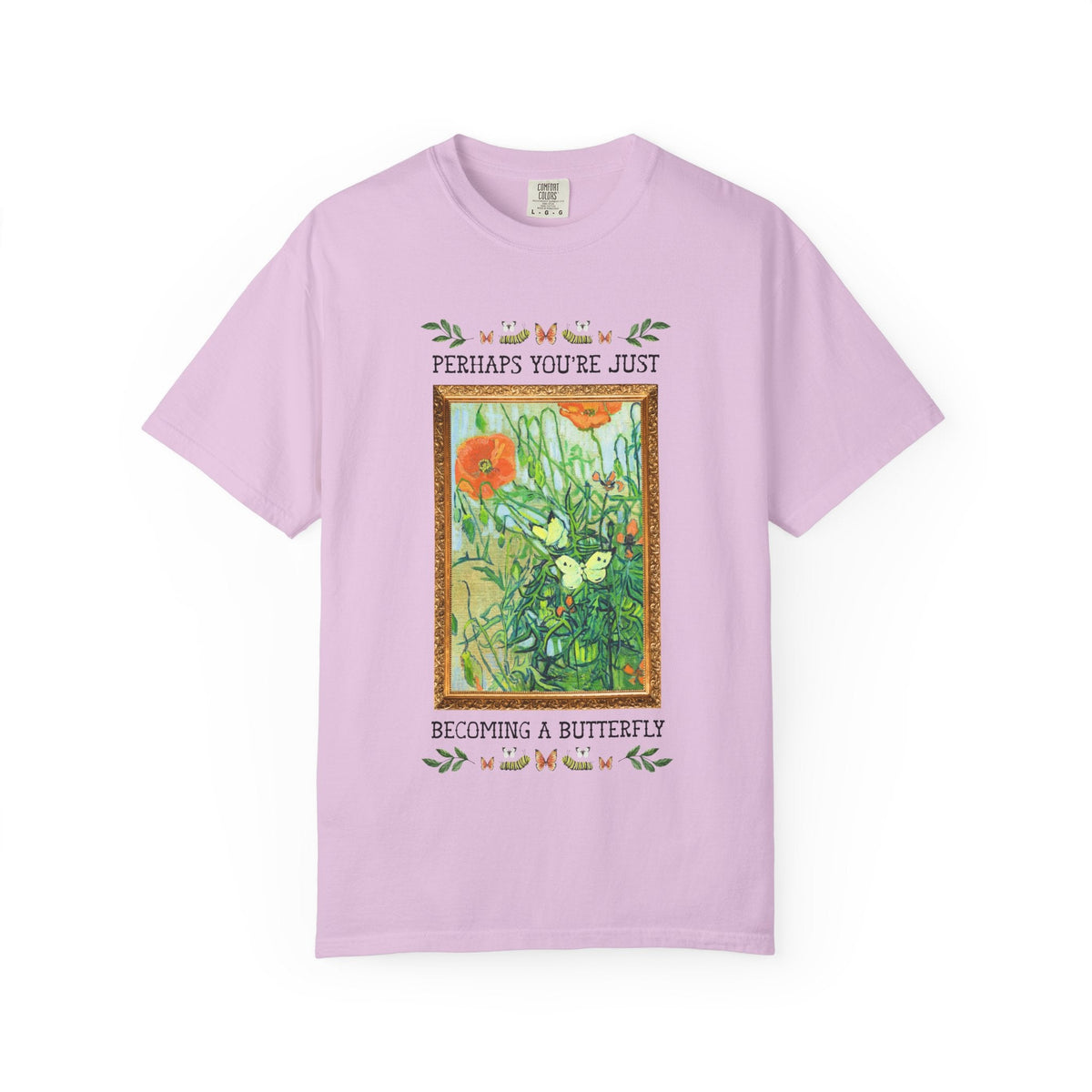 Perhaps You're Just Becoming a Butterfly Art History Garden Lover Tee Shirt for Entomologist or Insect Lover, Van Gogh Butterfly T-Shirt - Opal and June