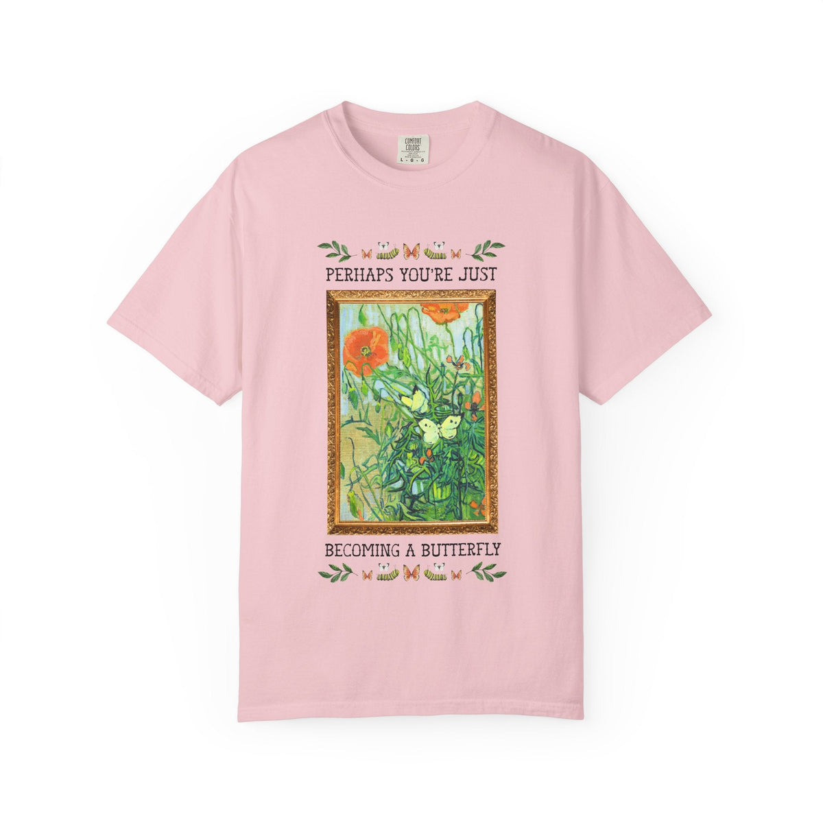 Perhaps You're Just Becoming a Butterfly Art History Garden Lover Tee Shirt for Entomologist or Insect Lover, Van Gogh Butterfly T-Shirt - Opal and June