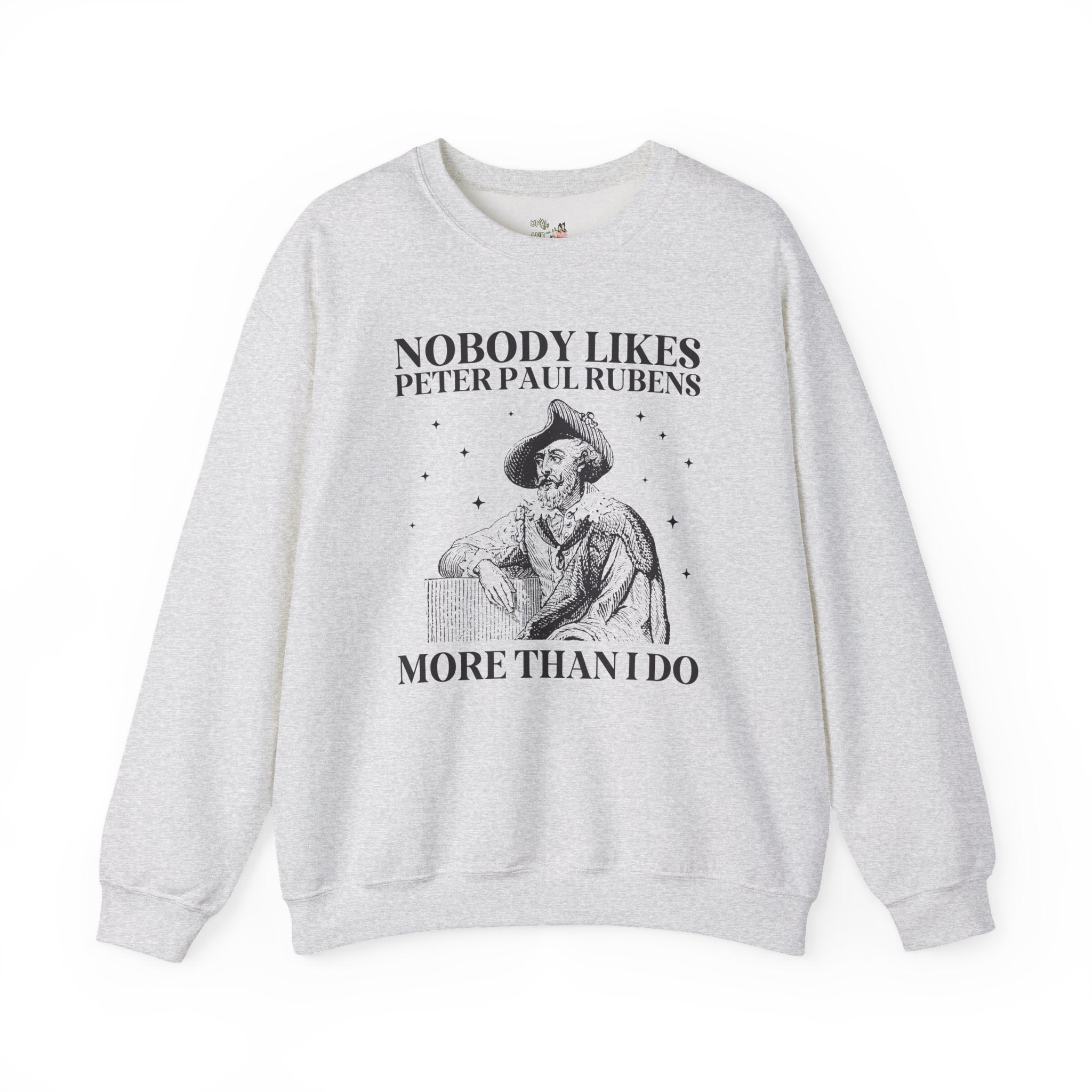 Peter Paul Rubens Art History Sweatshirt, Mythological Art Historian or Humanities Professor, Funny Saying Flemish Baroque Art Movement Gift - Opal and June