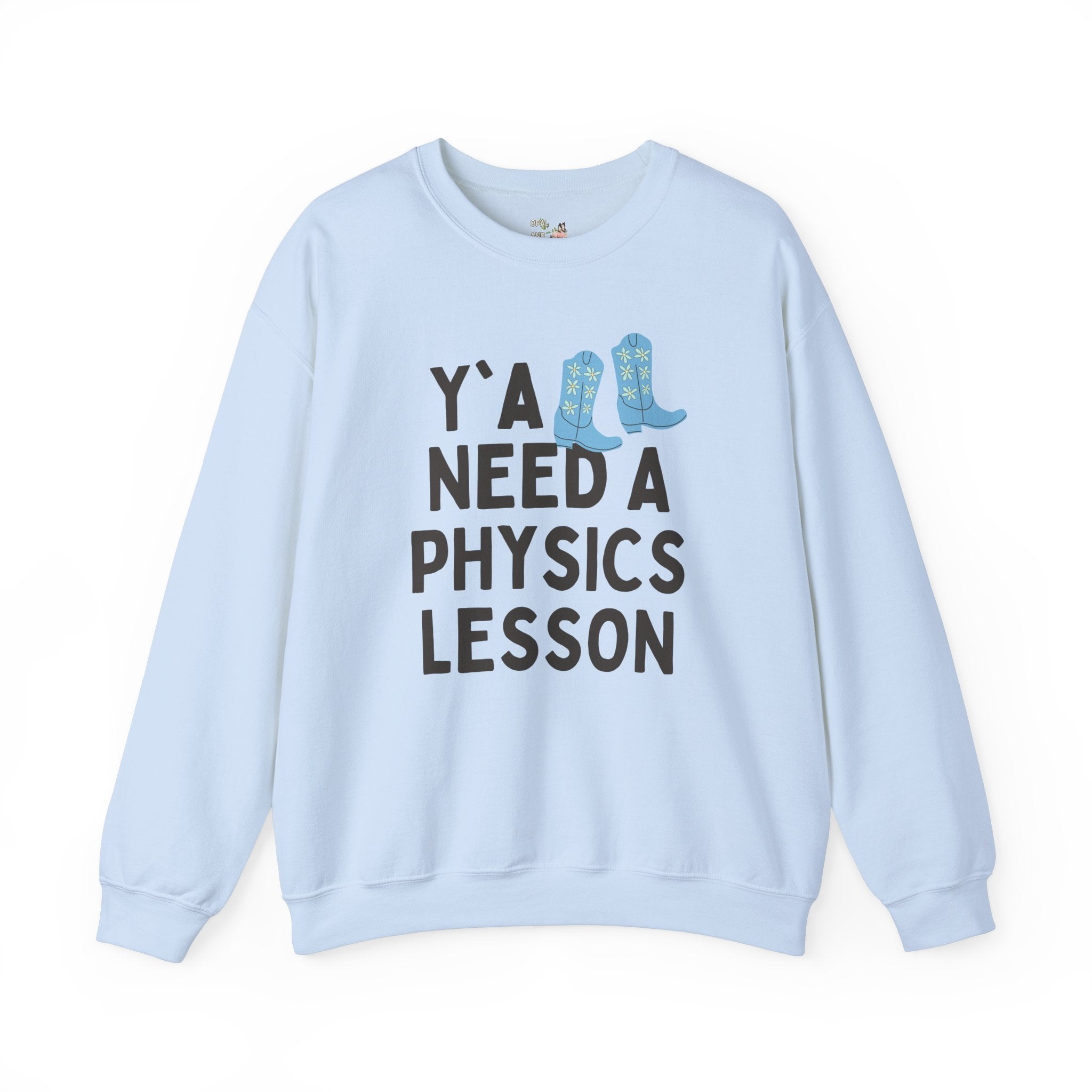 Physics Teacher Sweatshirt, Groovy Western Vibe: Y'all Need a Physics Lesson, Cute Physics Professor Shirt, Science Teacher or Major Gift - Opal and June