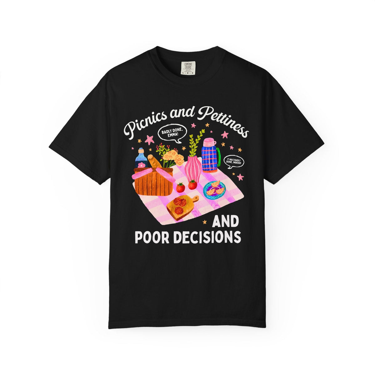 Picnics and Pettiness and Poor Decisions Tee Shirt - Opal and June