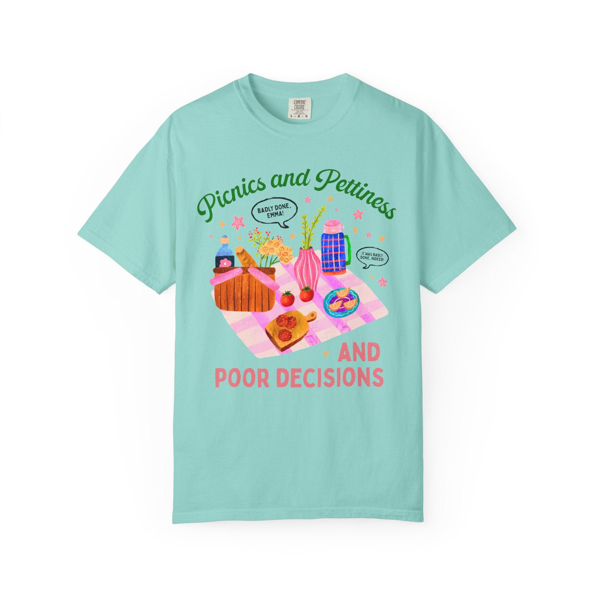 Picnics and Pettiness and Poor Decisions Tee Shirt - Opal and June