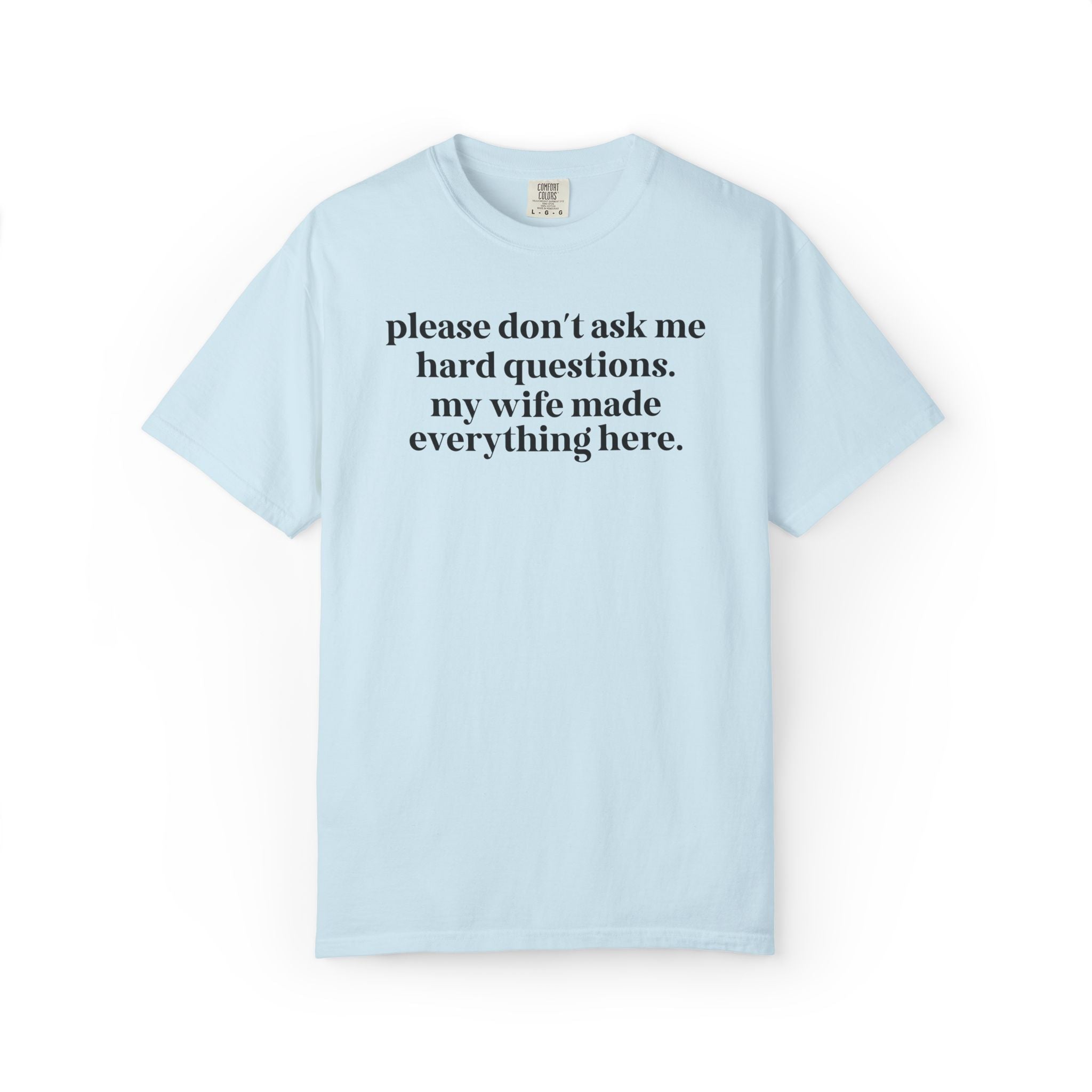Please Don't Ask Me Hard Questions Funny Market Booth T-Shirt - Opal and June