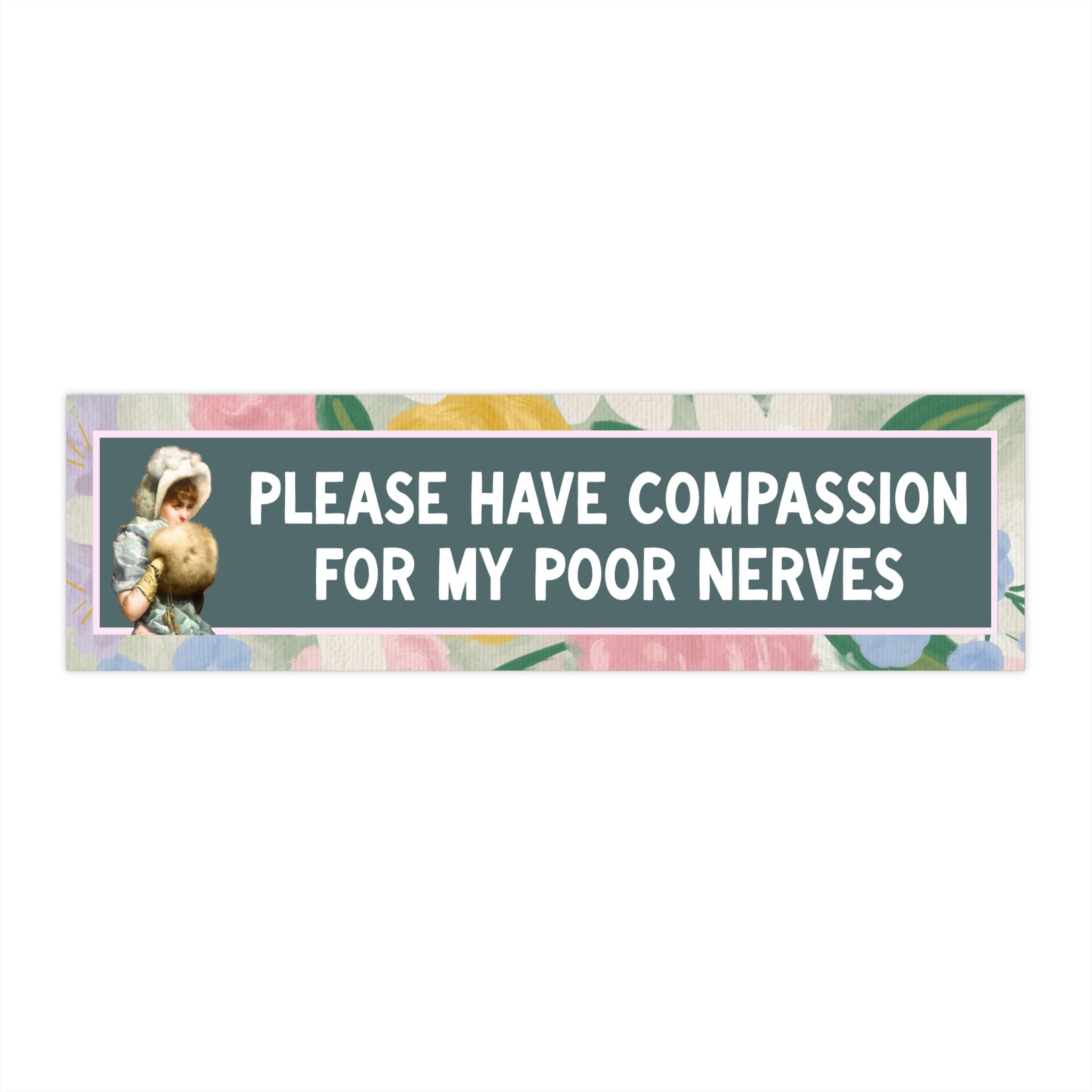 Please Have Compassion for My Poor Nerves - Opal and June
