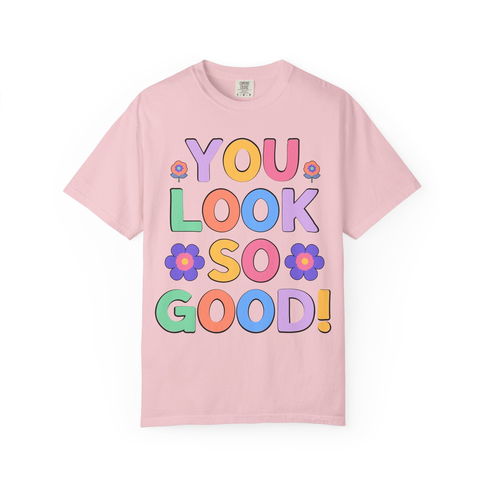 Positive Affirmation and Uplifting Tee for Photographer or Makeup Artist: You Look So Good! | Funny and Sweet Compliment T-Shirt for Friend - Opal and June