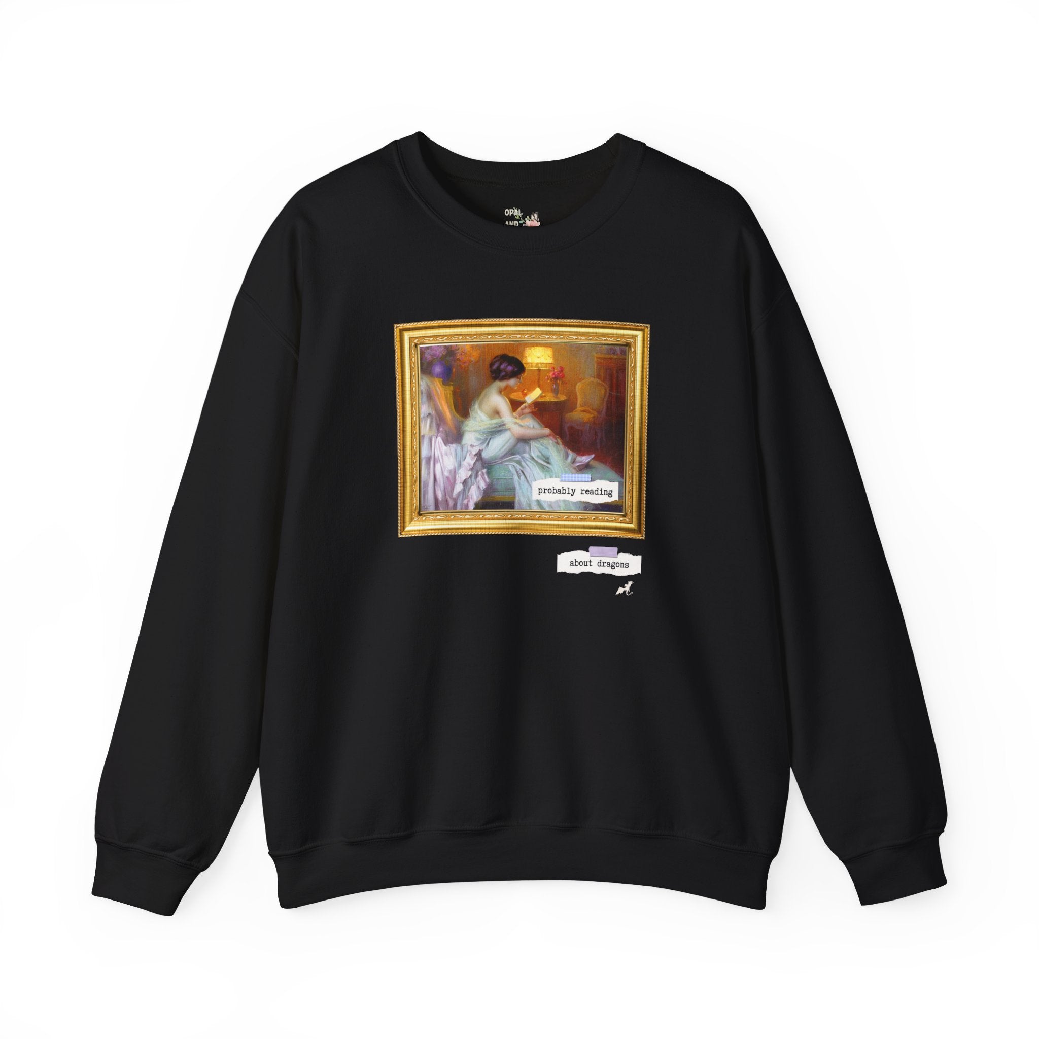 Probably Reading About Dragons: Funny Book Lover Sweatshirt, Romantasy Reader, Fantasy Romance Bookish Crewneck, Delphin Enjolras Painting - Opal and June