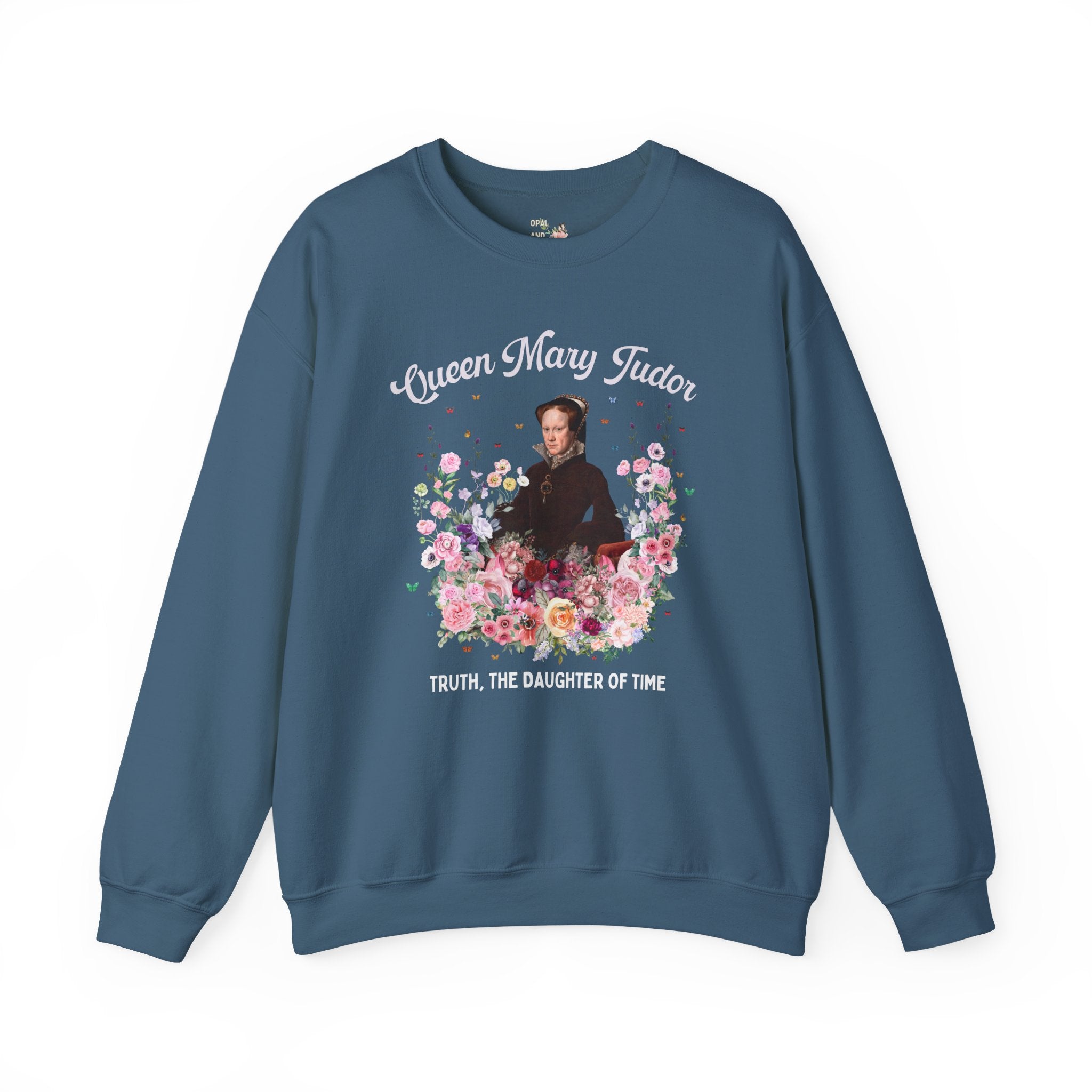 Queen Mary Tudor: Famous Queens European History Sweatshirt - Opal and June