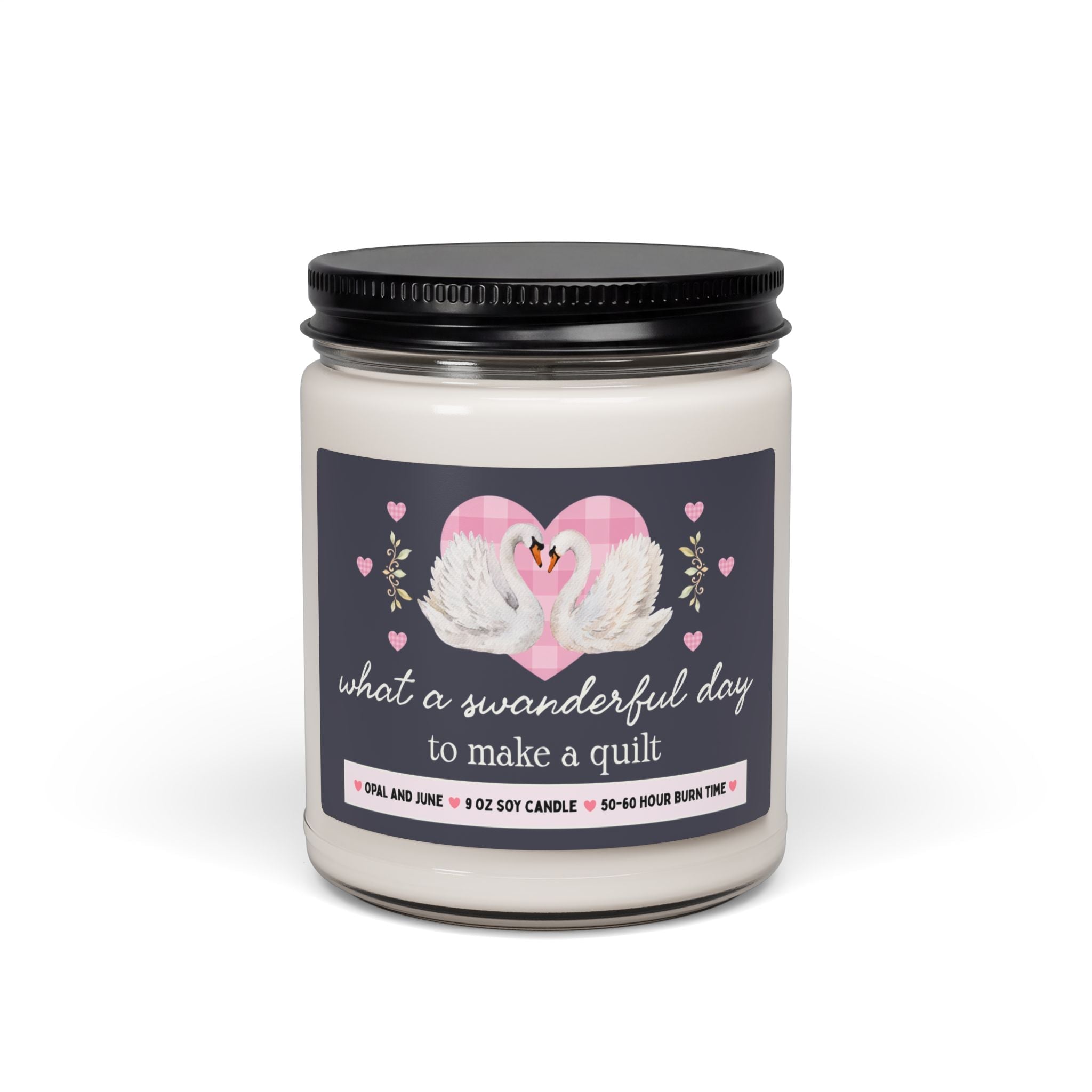 Quilter Birthday Gift, Candle with Swans: What a Swanderful Day to Make a Quilt, 9 Oz Candle, Mom or Sister Who Sews Quilts, Quilting Gift - Opal and June