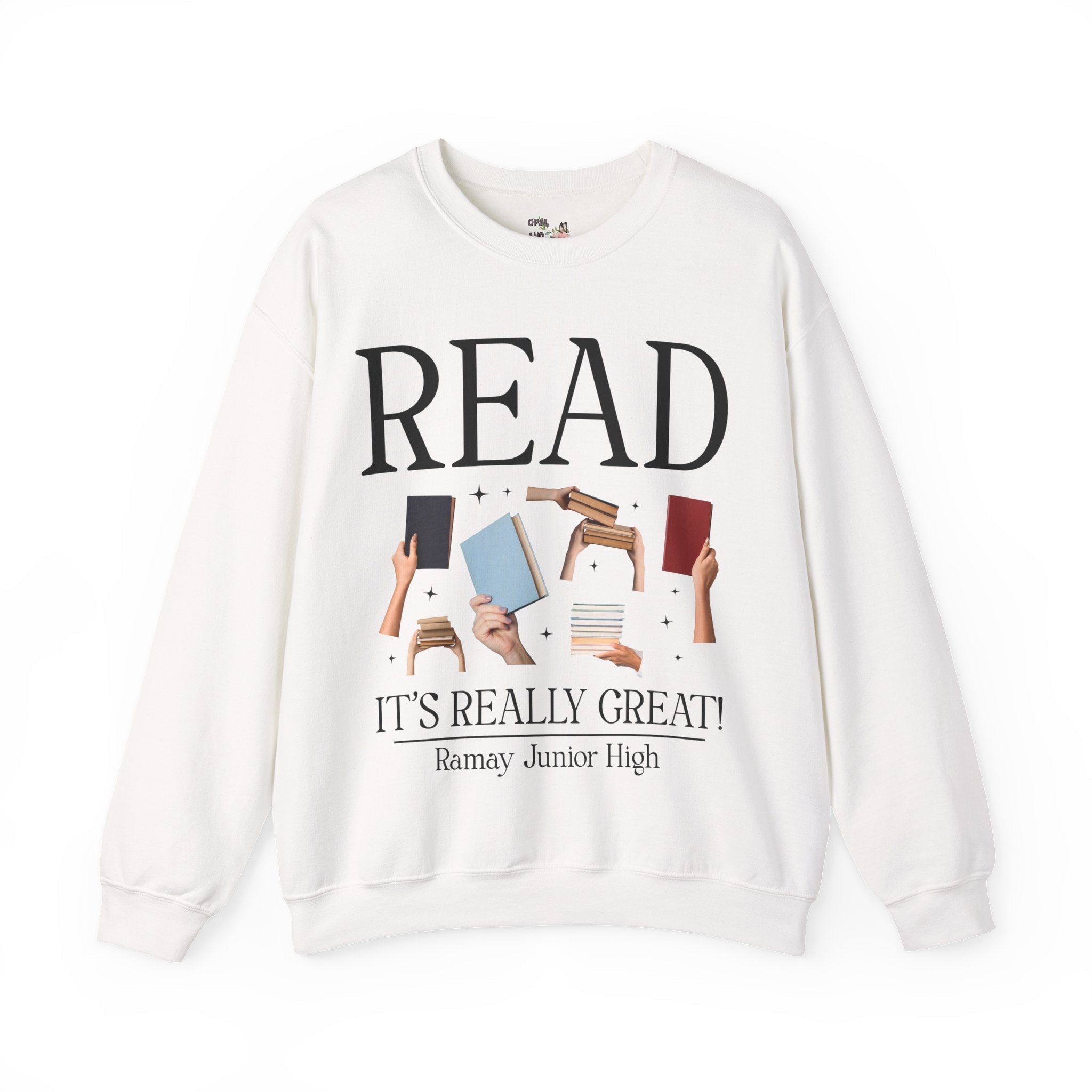 Ramay Junior High School Sweatshirt: Read It's Really Great | FPS + Opal and June Sweatshirt, Fayetteville Public Schools - Opal and June