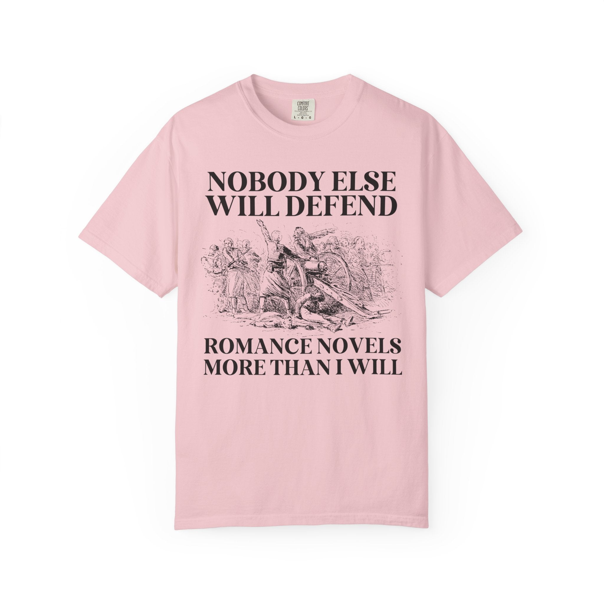 Romance Book Lover Gift Idea for Romance Reader or Writer: Nobody Else Will Defend Romance Novels More Than I Will, Funny Bookish T-Shirt - Opal and June
