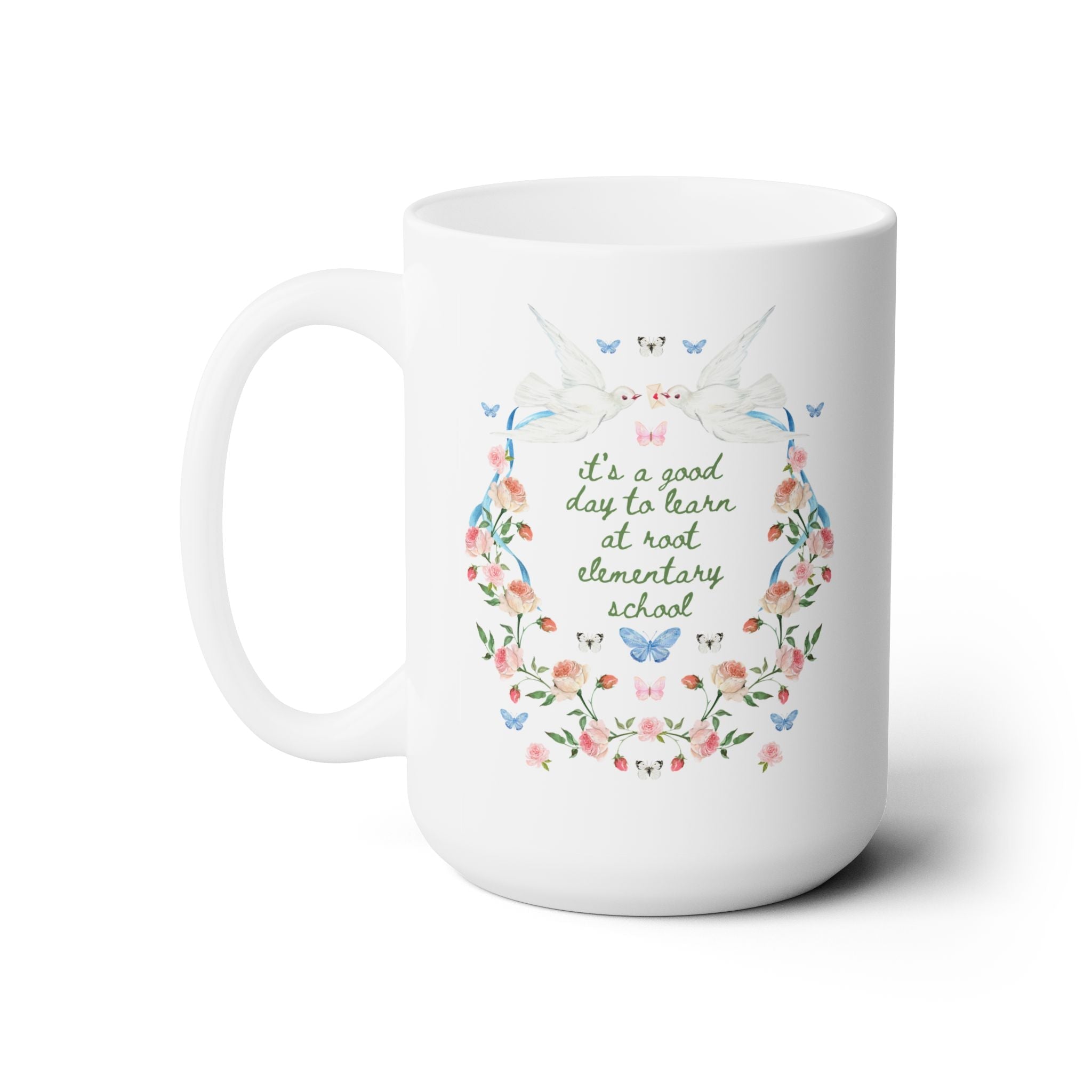 Root Elementary School 15 Oz Coffee Mug: It's a Good Day to Learn | FPS + Opal and June 15 Oz Mug, Fayetteville Public Schools - Opal and June