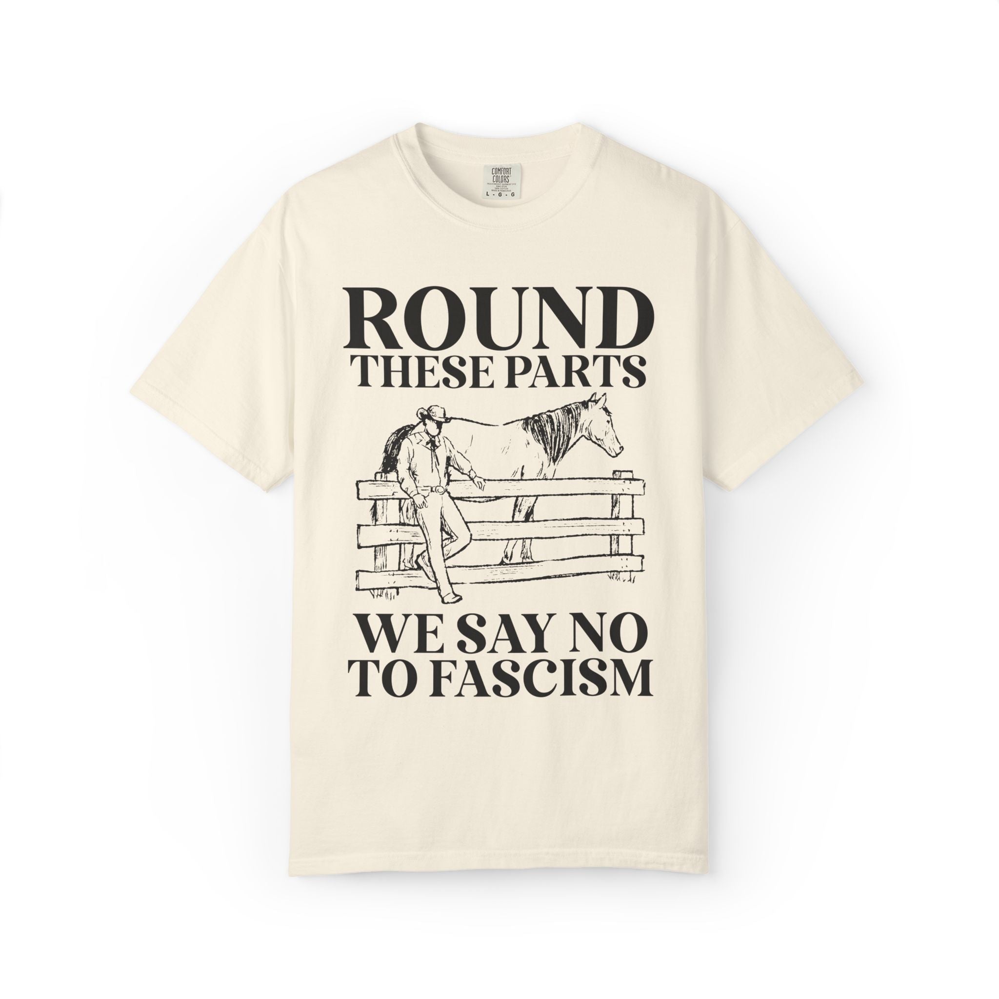 Round These Parts We Say No to Fascism: Social Justice Abolish Ice Political Left T-Shirt with Western Aesthetic, Equal Rights, Human Rights - Opal and June