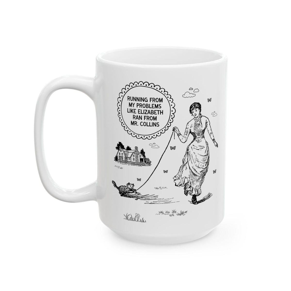 Running From My Problems Like Elizabeth Ran from Mr. Collins: Funny Running Coffee Mug for Pride and Prejudice Bookworm, Silly Jane Austen Gift - Opal and June