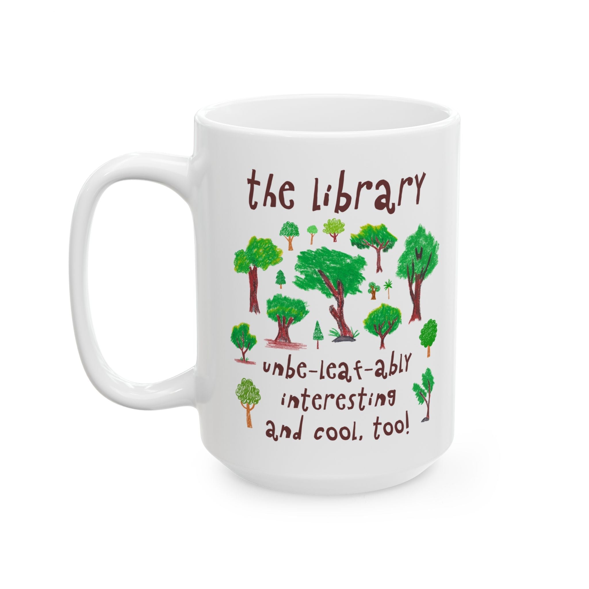 School Librarian Mug: Unbe - leaf - ably Creative and Smart! - Opal and June