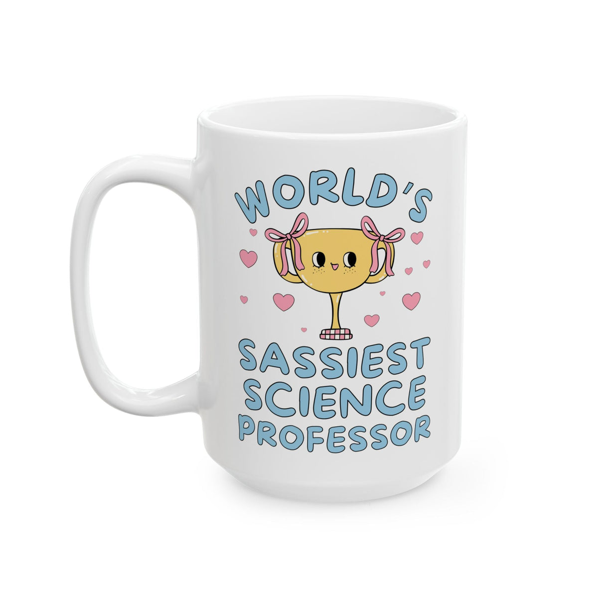 Science Professor Teacher Appreciation Thank You Gift, Congratulations Tenured Professor Gift: World's Sassiest Science Professor Mug - Opal and June
