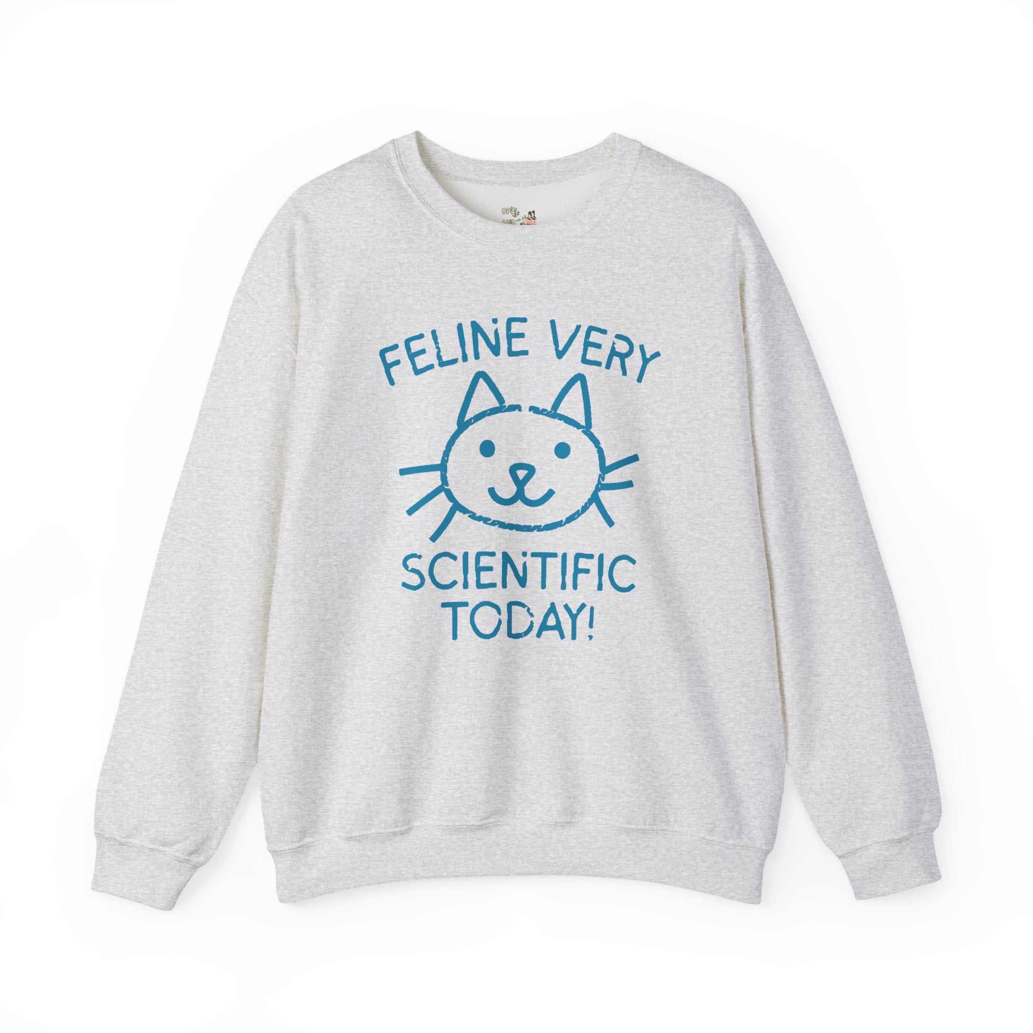 Science Teacher Sweatshirt, Cat Lover: Feline Very Scientific Today, Funny Saying Biologist or, Chemistry Major Shirt for Cat Mom, Cat Dad - Opal and June