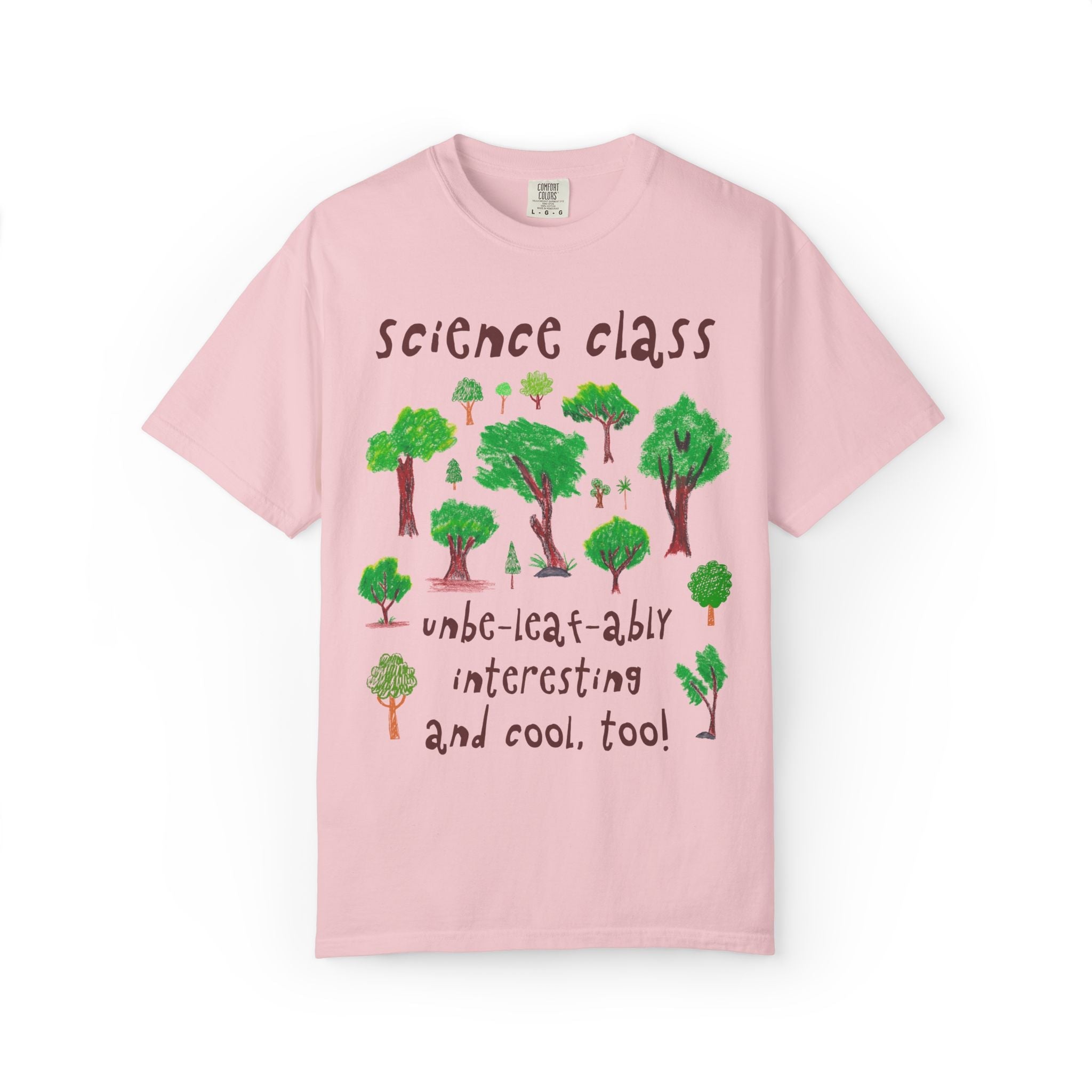 Science Teacher Team Shirt for Nature Lover: Unbe - leaf - ably Interesting and Cool | Cute Positive Affirmation Testing Day Tee with Trees - Opal and June