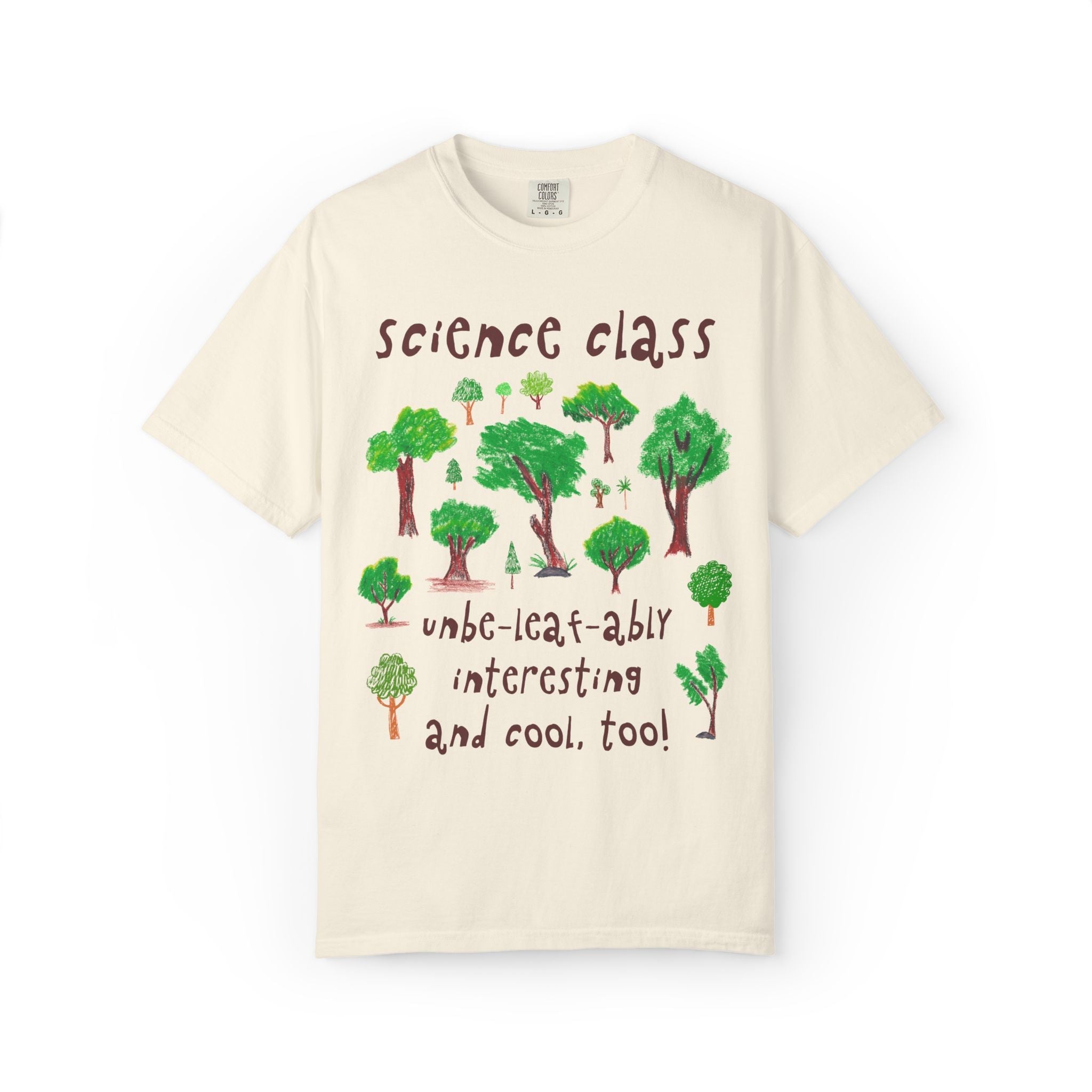 Science Teacher Team Shirt for Nature Lover: Unbe - leaf - ably Interesting and Cool | Cute Positive Affirmation Testing Day Tee with Trees - Opal and June