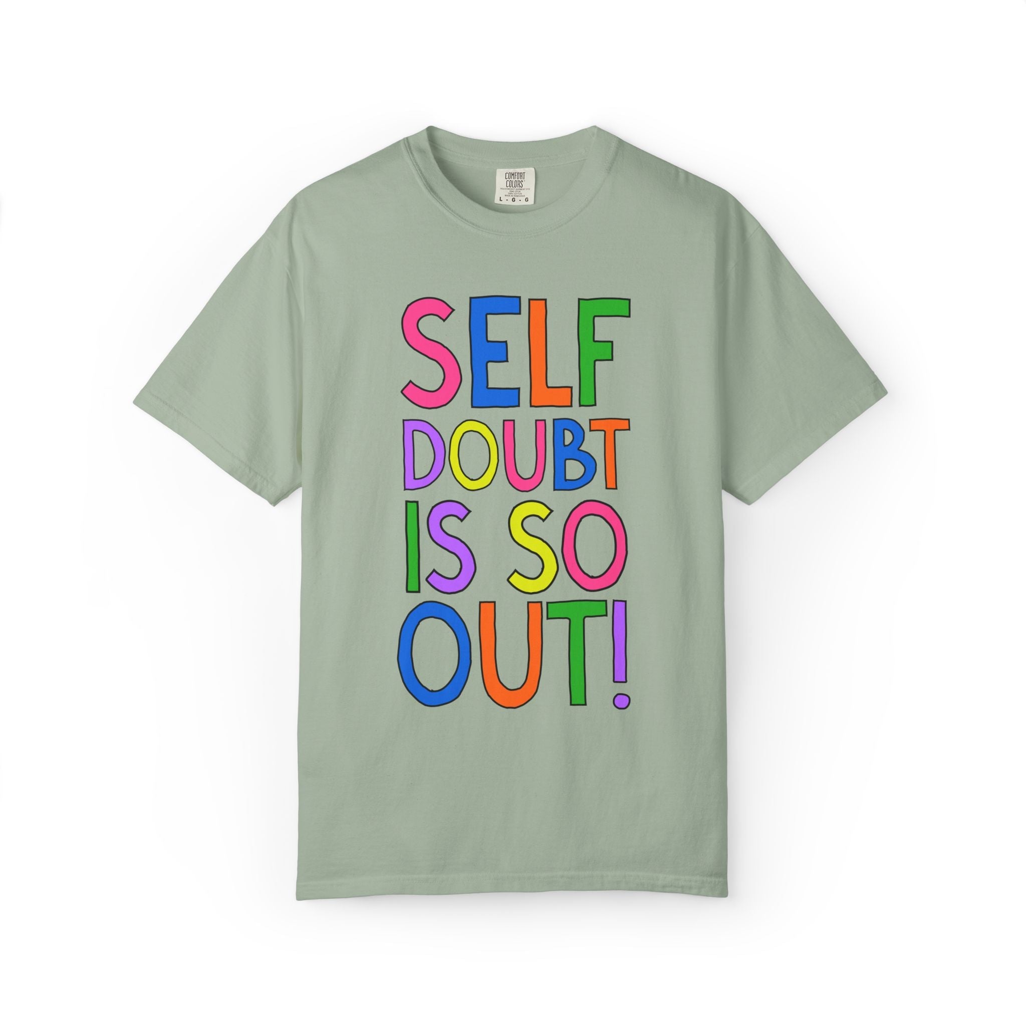 Self Doubt is So Out Tee - Opal and June