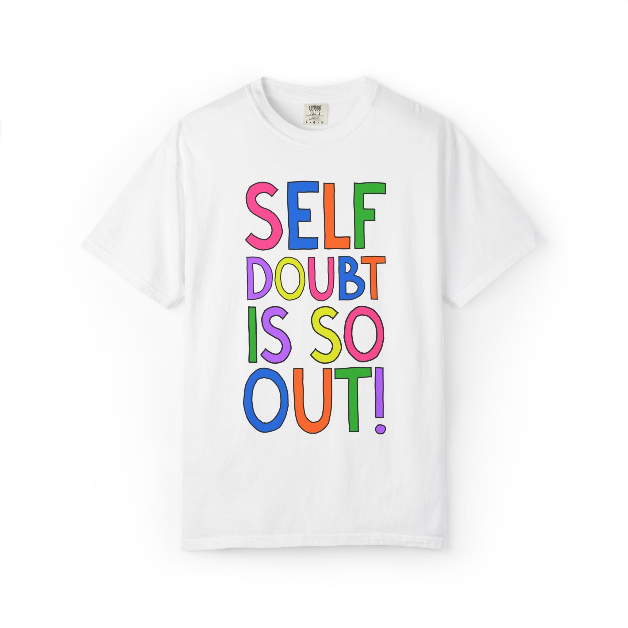 Self Doubt is So Out Tee - Opal and June